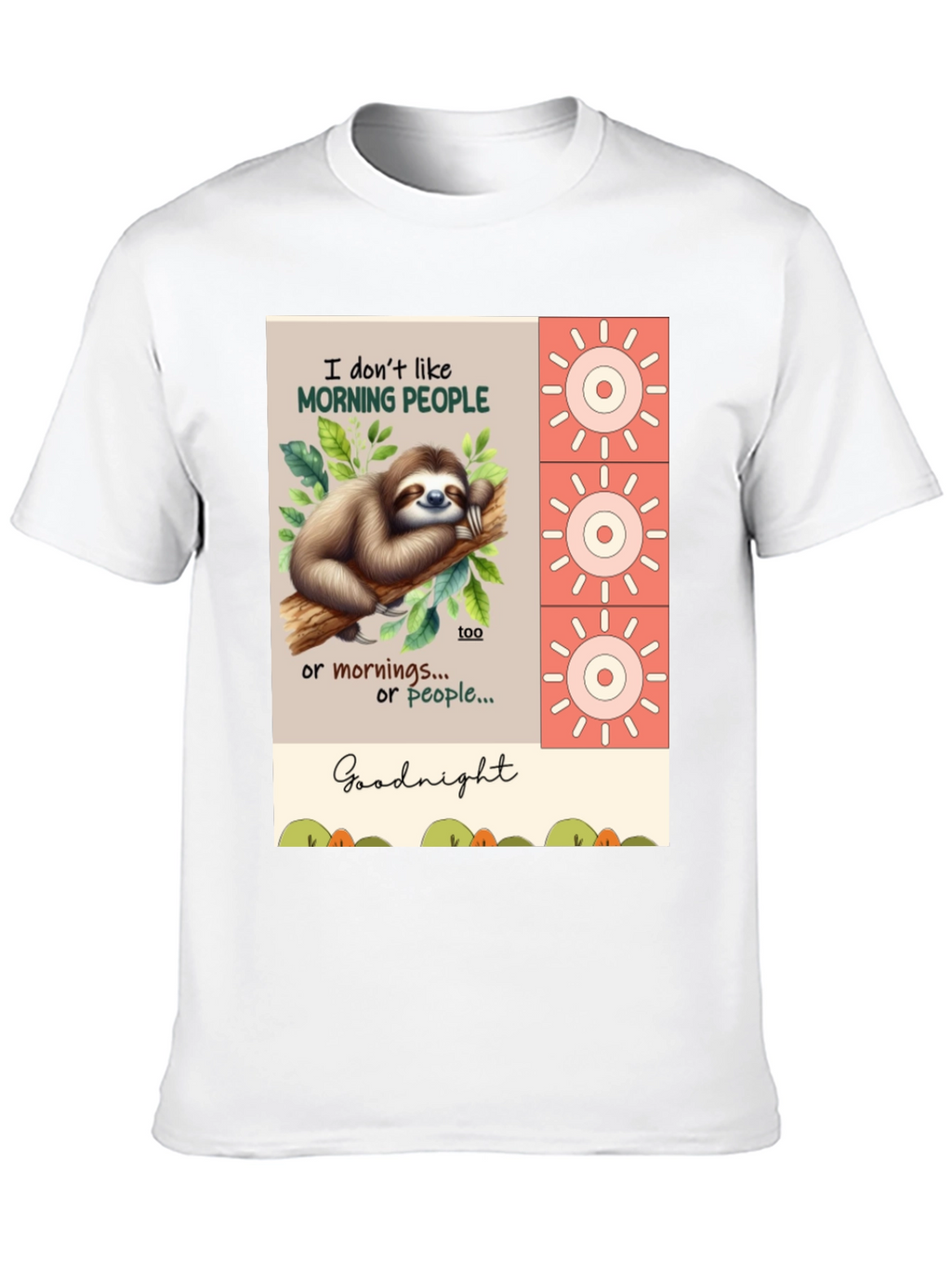 Funny Sloth T-Shirt - Morning People? Goodnight!