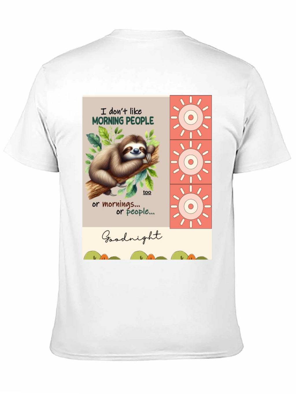 Funny Sloth T-Shirt - Morning People? Goodnight!