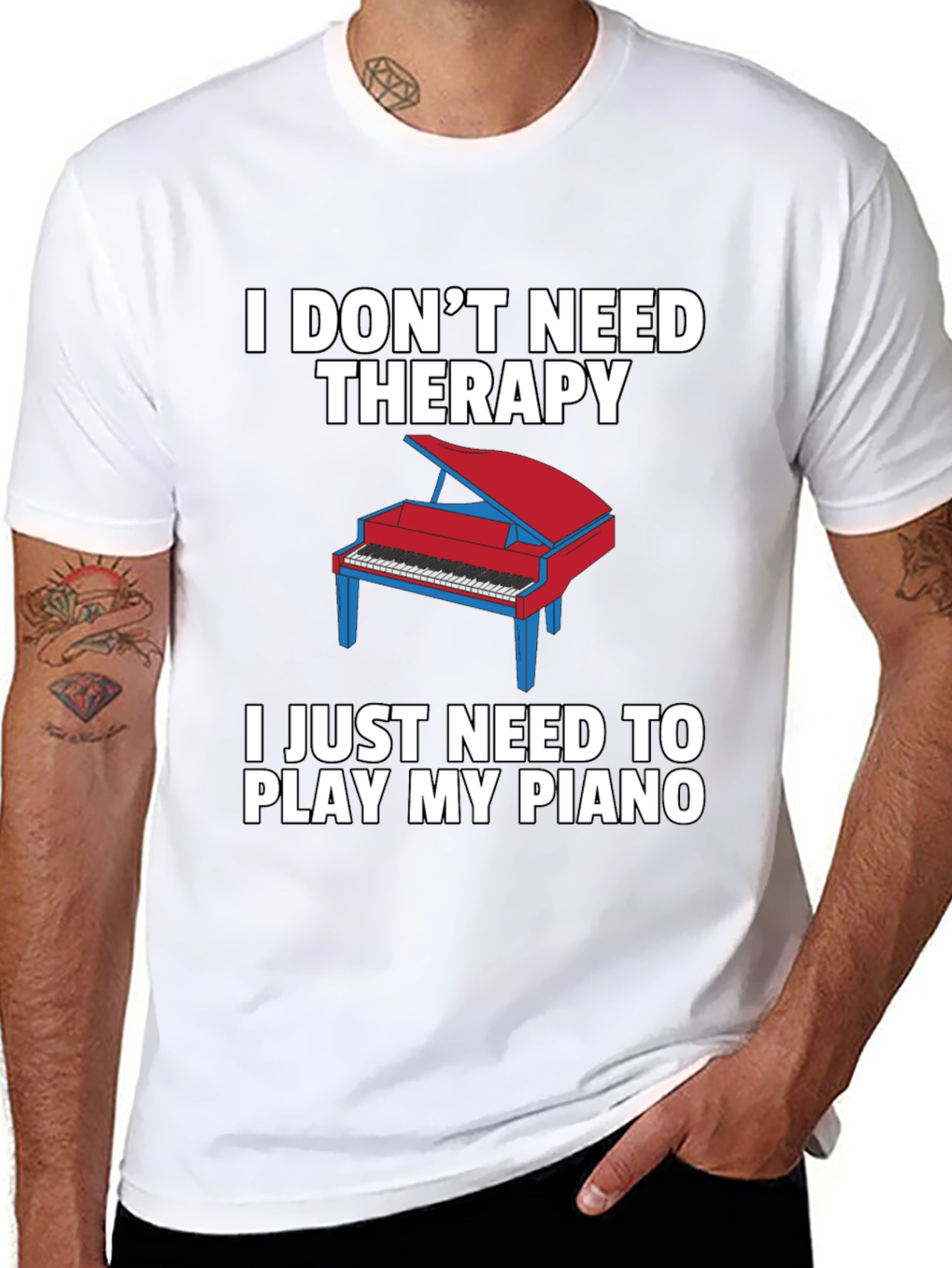 I Dont Need Therapy Piano T-Shirt