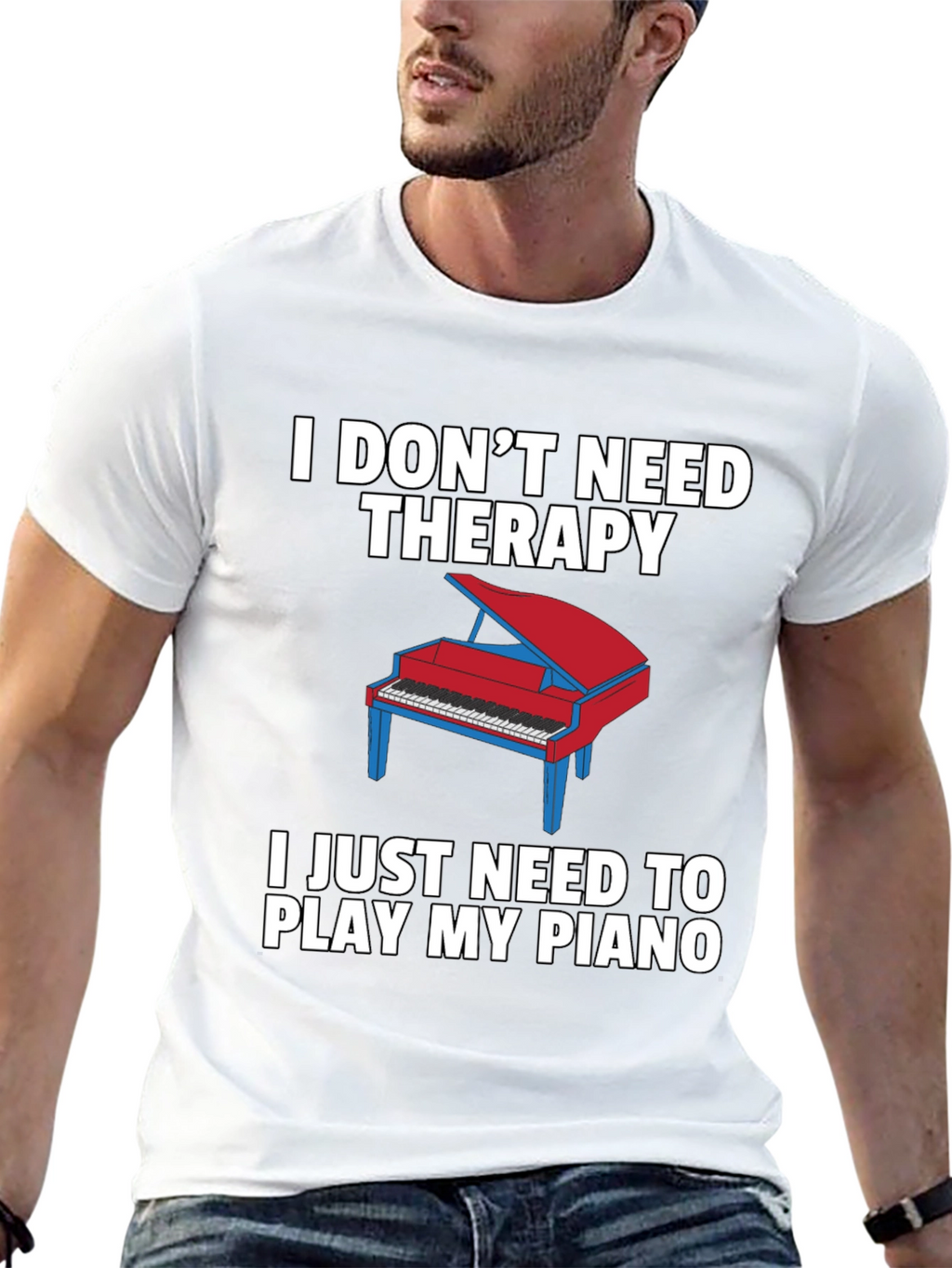 I Dont Need Therapy Piano T-Shirt