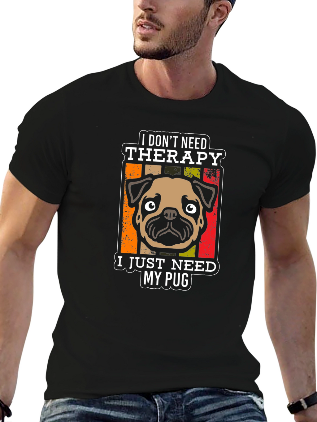 I Dont Need Therapy Pug T-Shirt