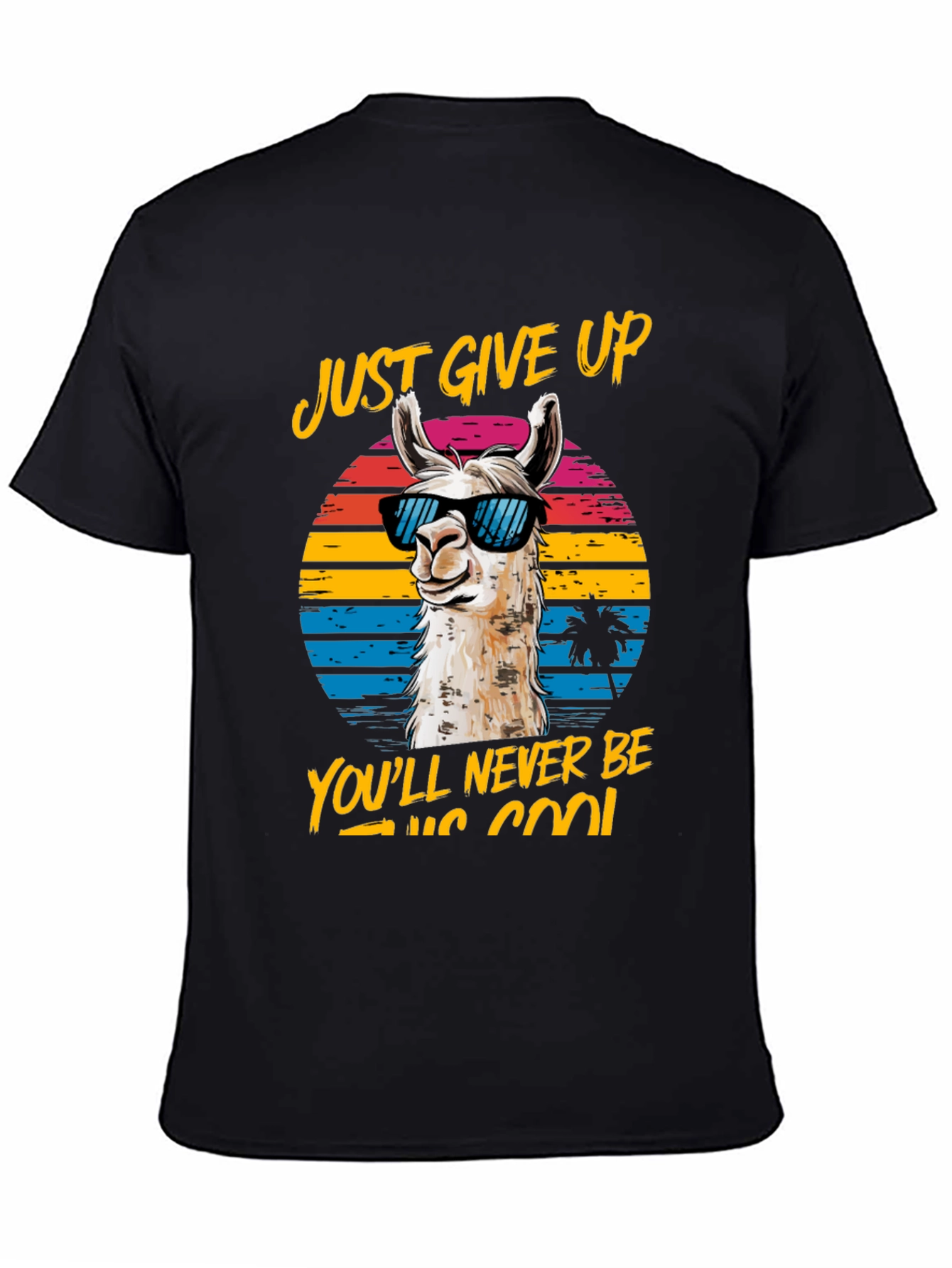 Cool Llama Graphic Tee - Just Give Up!