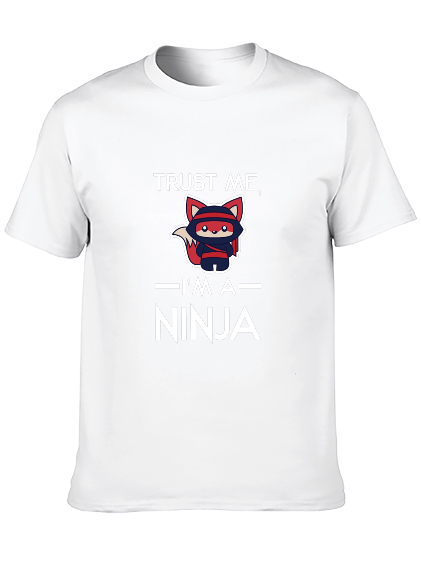 Trust Me Im a Ninja T-Shirt
