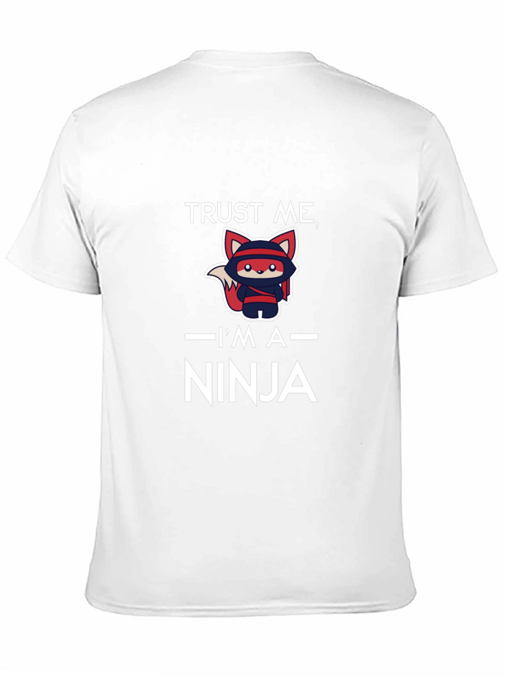 Trust Me Im a Ninja T-Shirt