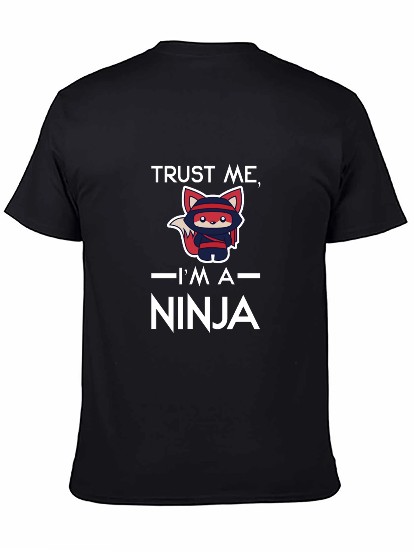 Trust Me Im a Ninja T-Shirt