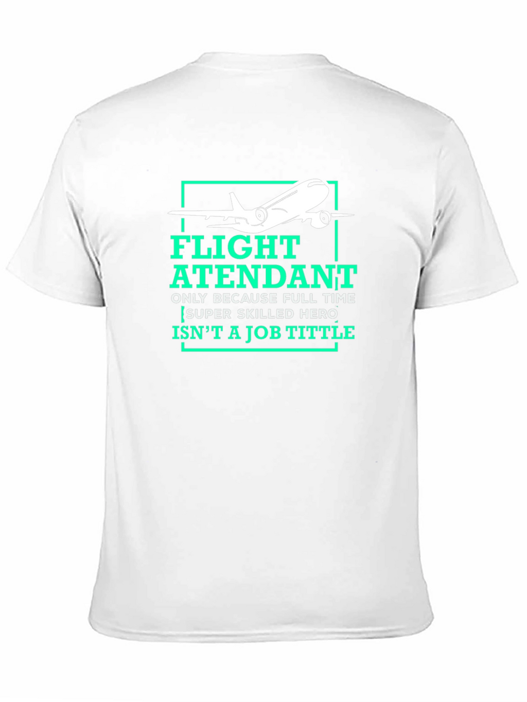 Flight Attendant Graphic Tee - Super Skilled Hero Tittle