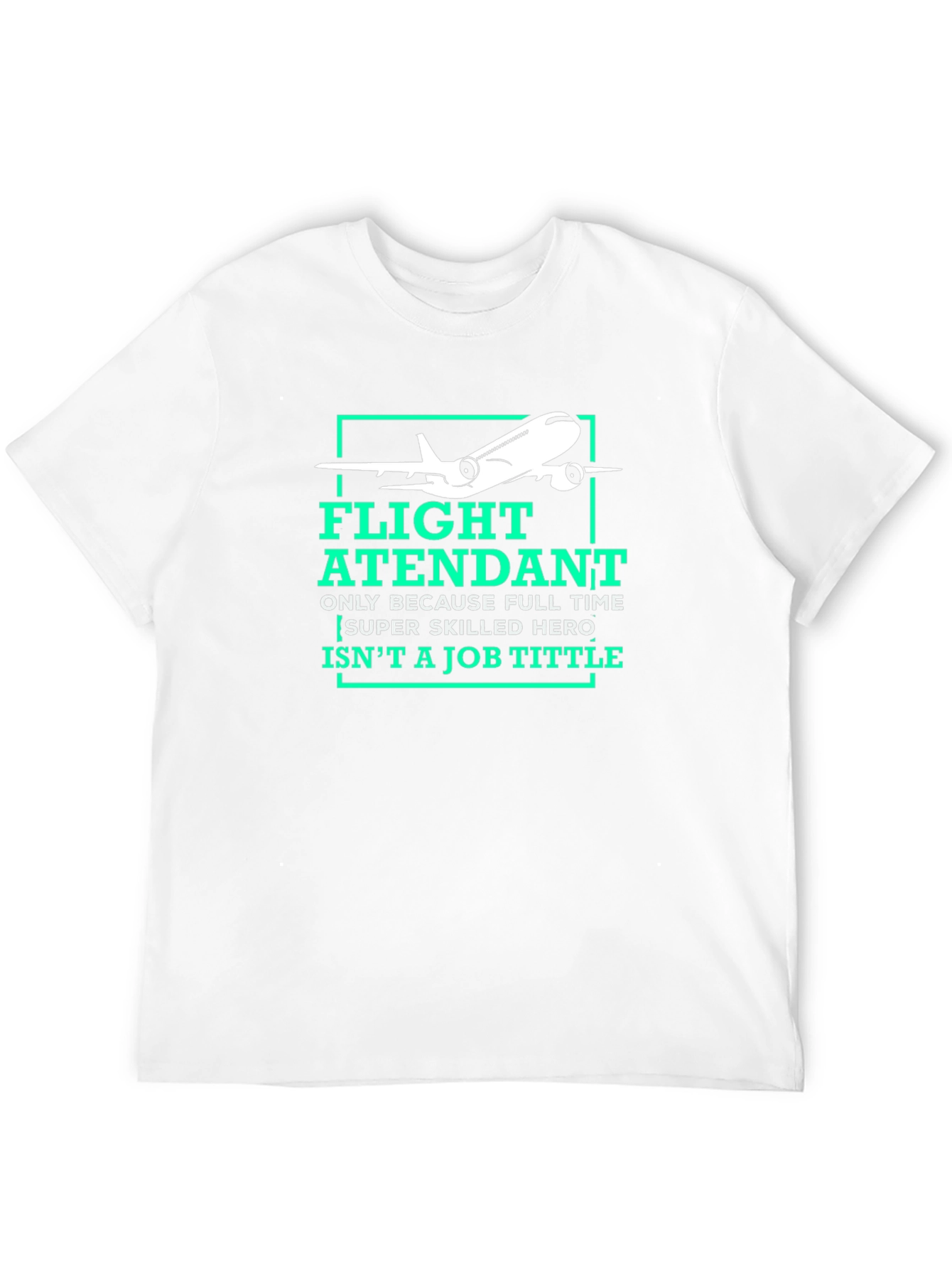 Flight Attendant Graphic Tee - Super Skilled Hero Tittle