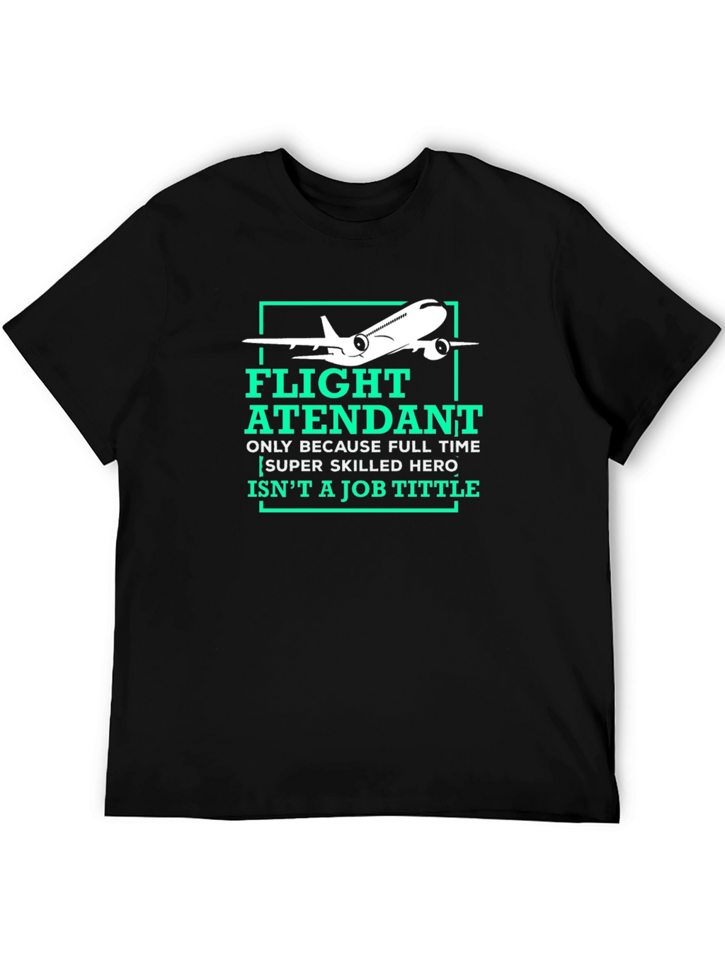 Flight Attendant Graphic Tee - Super Skilled Hero Tittle
