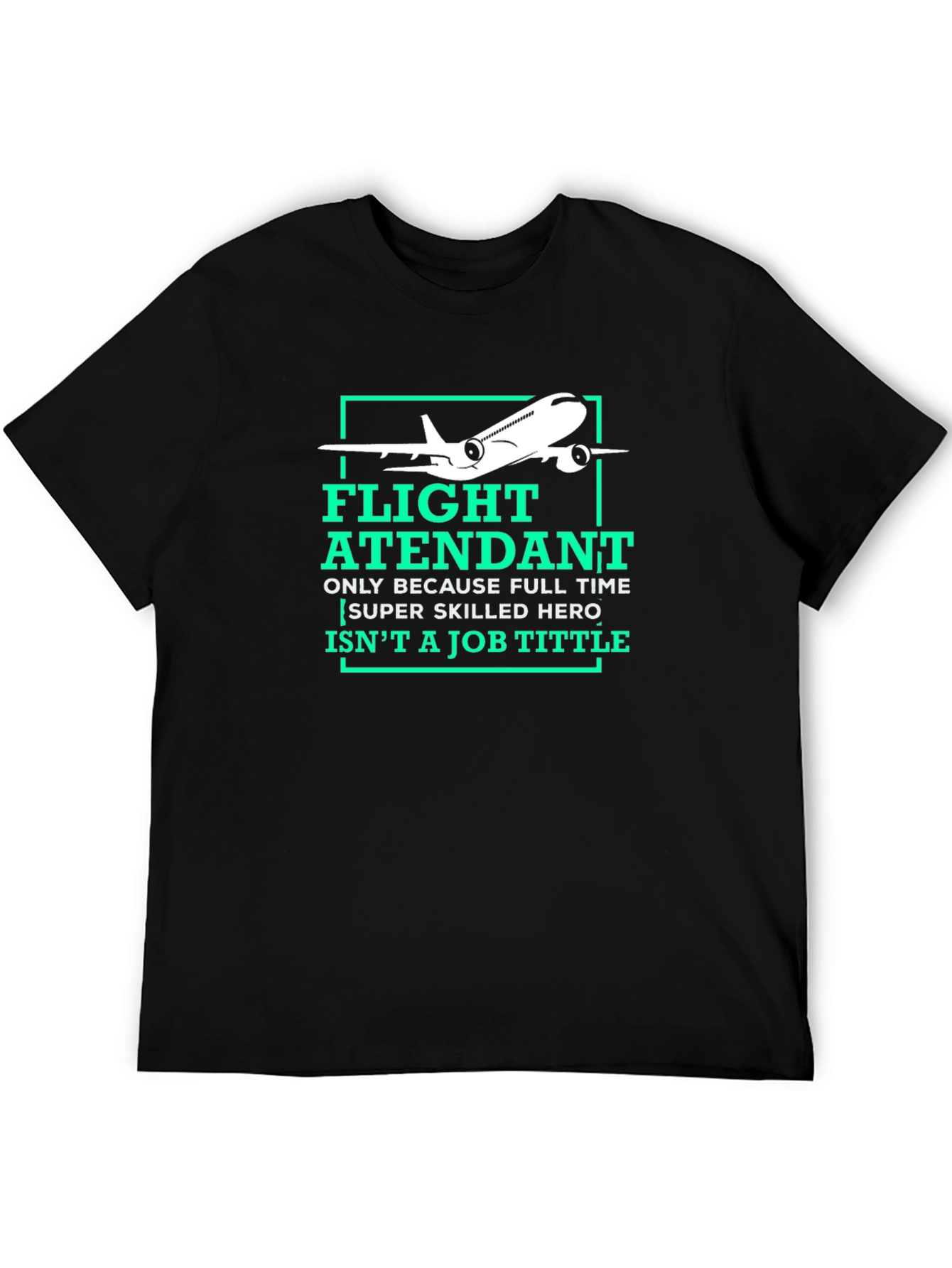 Flight Attendant Graphic Tee - Super Skilled Hero Tittle