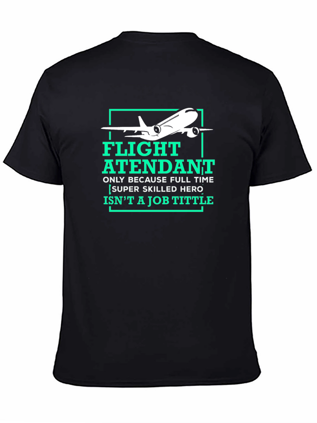 Flight Attendant Graphic Tee - Super Skilled Hero Tittle