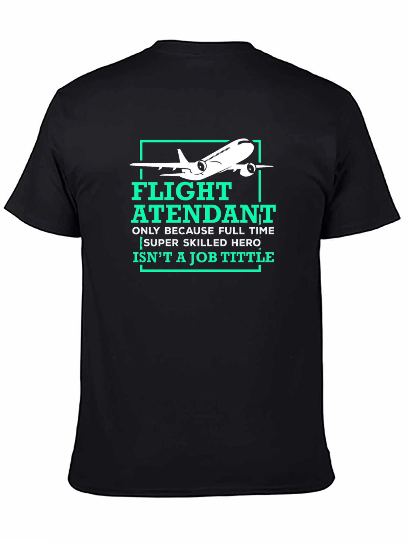 Flight Attendant Graphic Tee - Super Skilled Hero Tittle