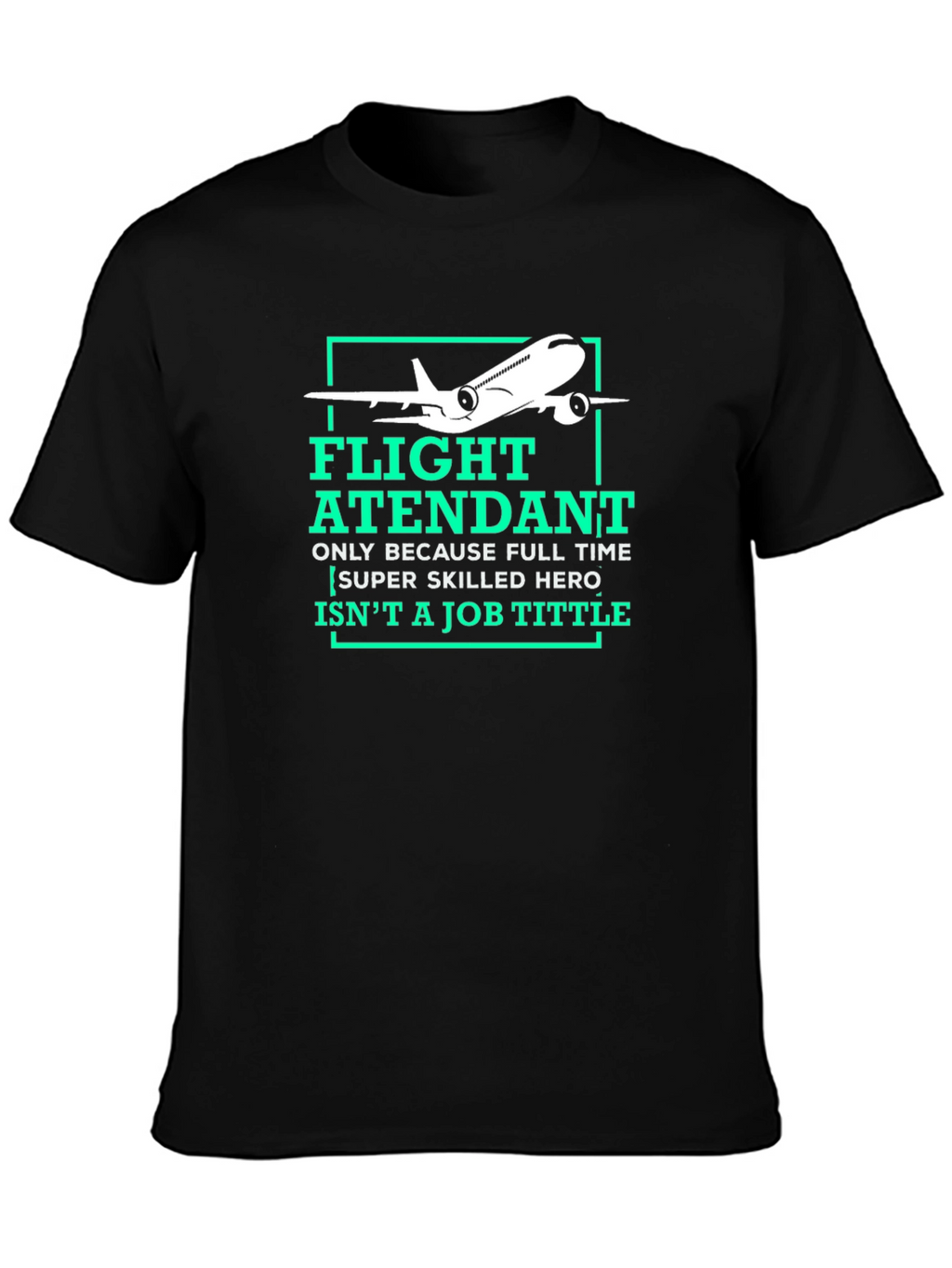 Flight Attendant Graphic Tee - Super Skilled Hero Tittle
