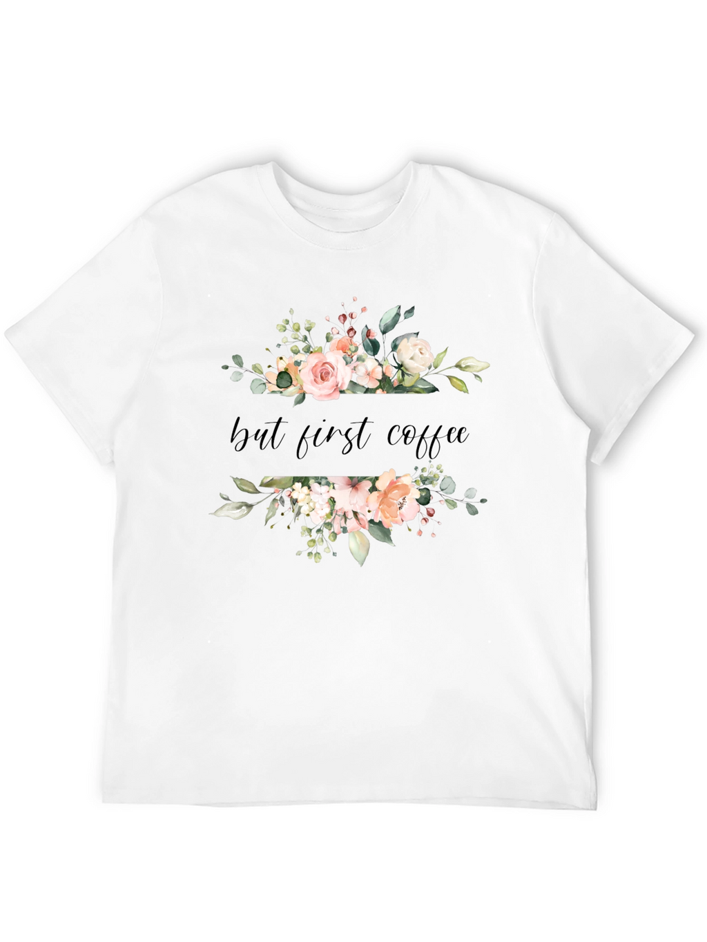 Floral But First Coffee Black T-Shirt