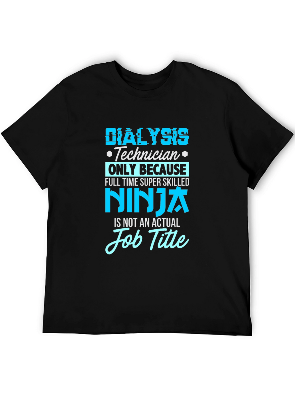 Dialysis Technician Ninja T-Shirt