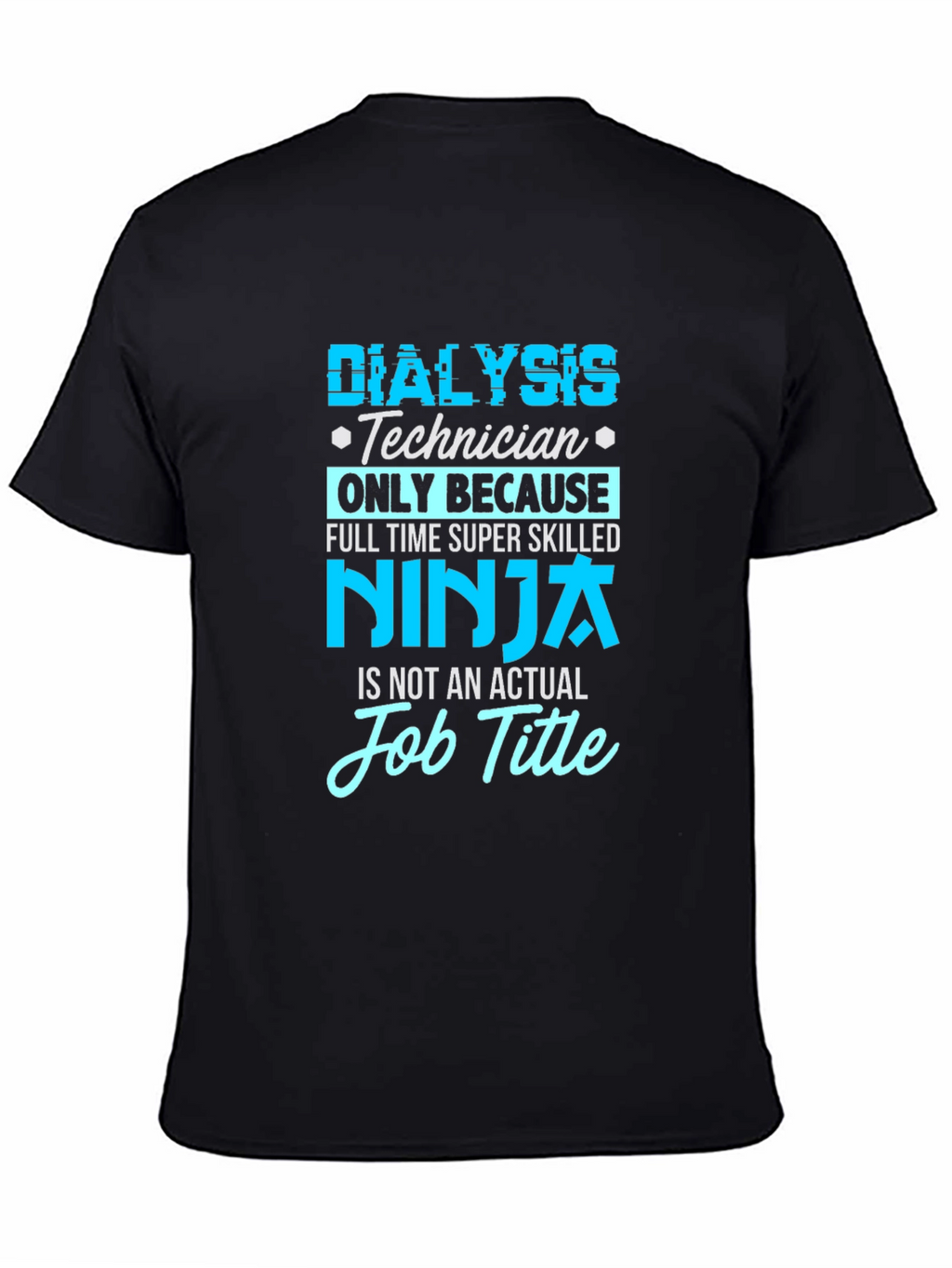 Dialysis Technician Ninja T-Shirt