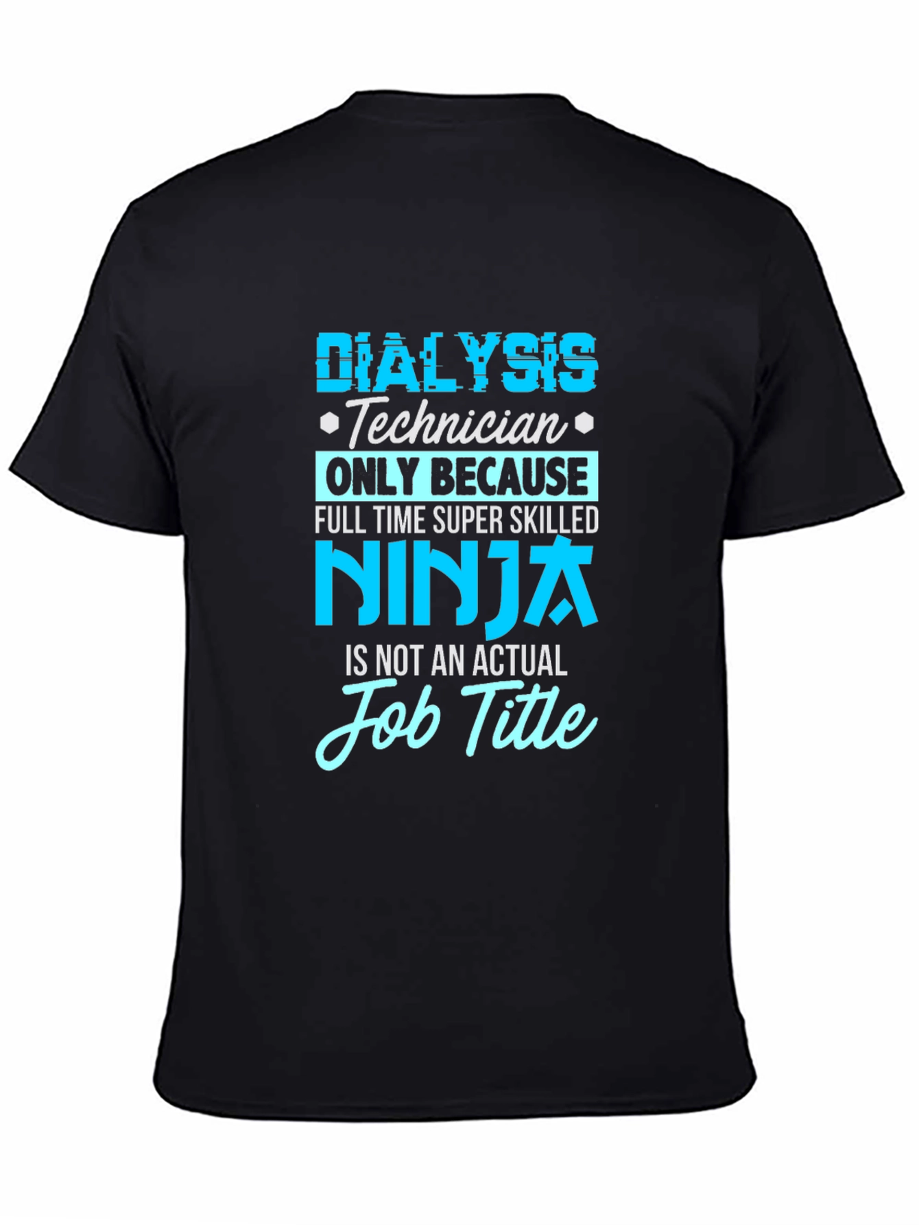 Dialysis Technician Ninja T-Shirt