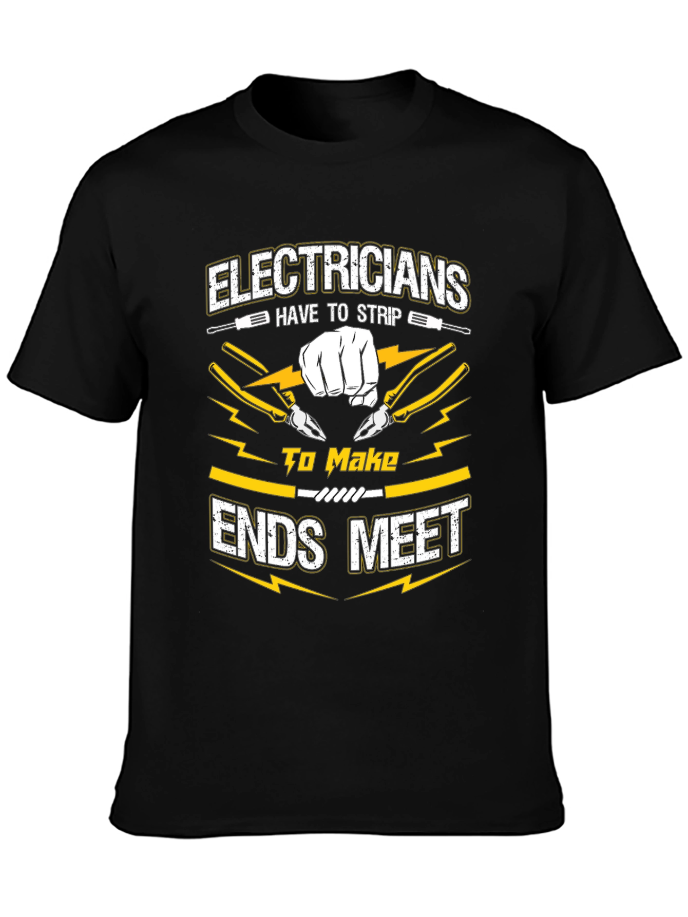 Electrician Humor Graphic T-Shirt - Strip to Make Ends Meet