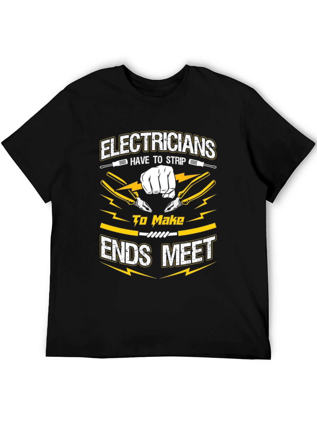 Electrician Humor Graphic T-Shirt - Strip to Make Ends Meet