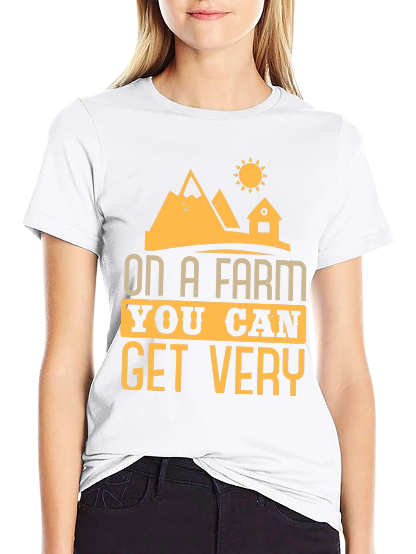 Farm Life T-Shirt - On A Farm You Can Get Very