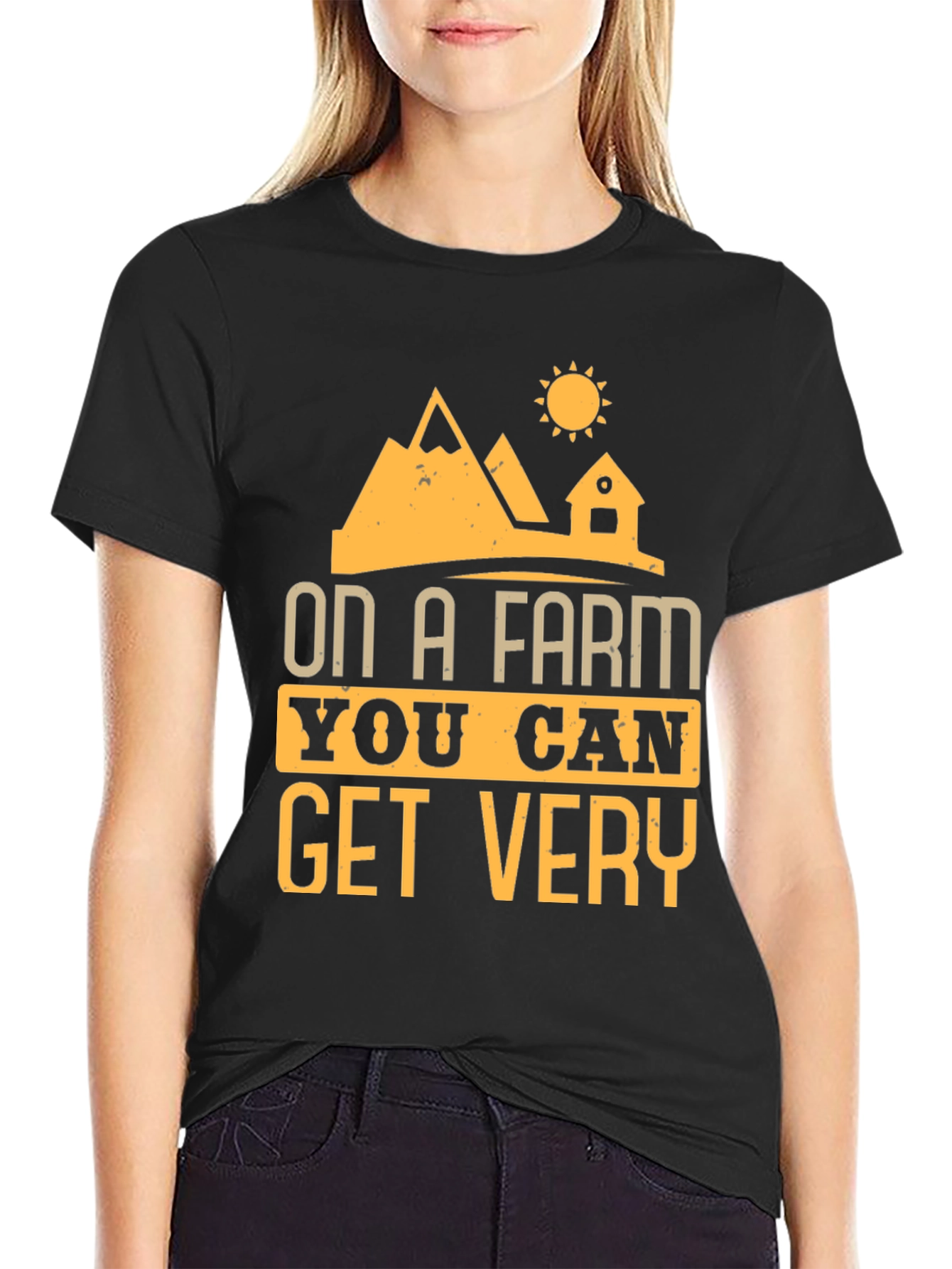 Farm Life T-Shirt - On A Farm You Can Get Very