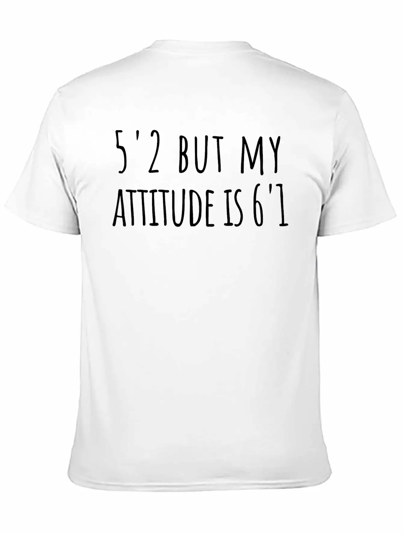 5'2 But My Attitude Is 6'1 Casual Graphic T-Shirt – Simple And Comfortable Daily Wear