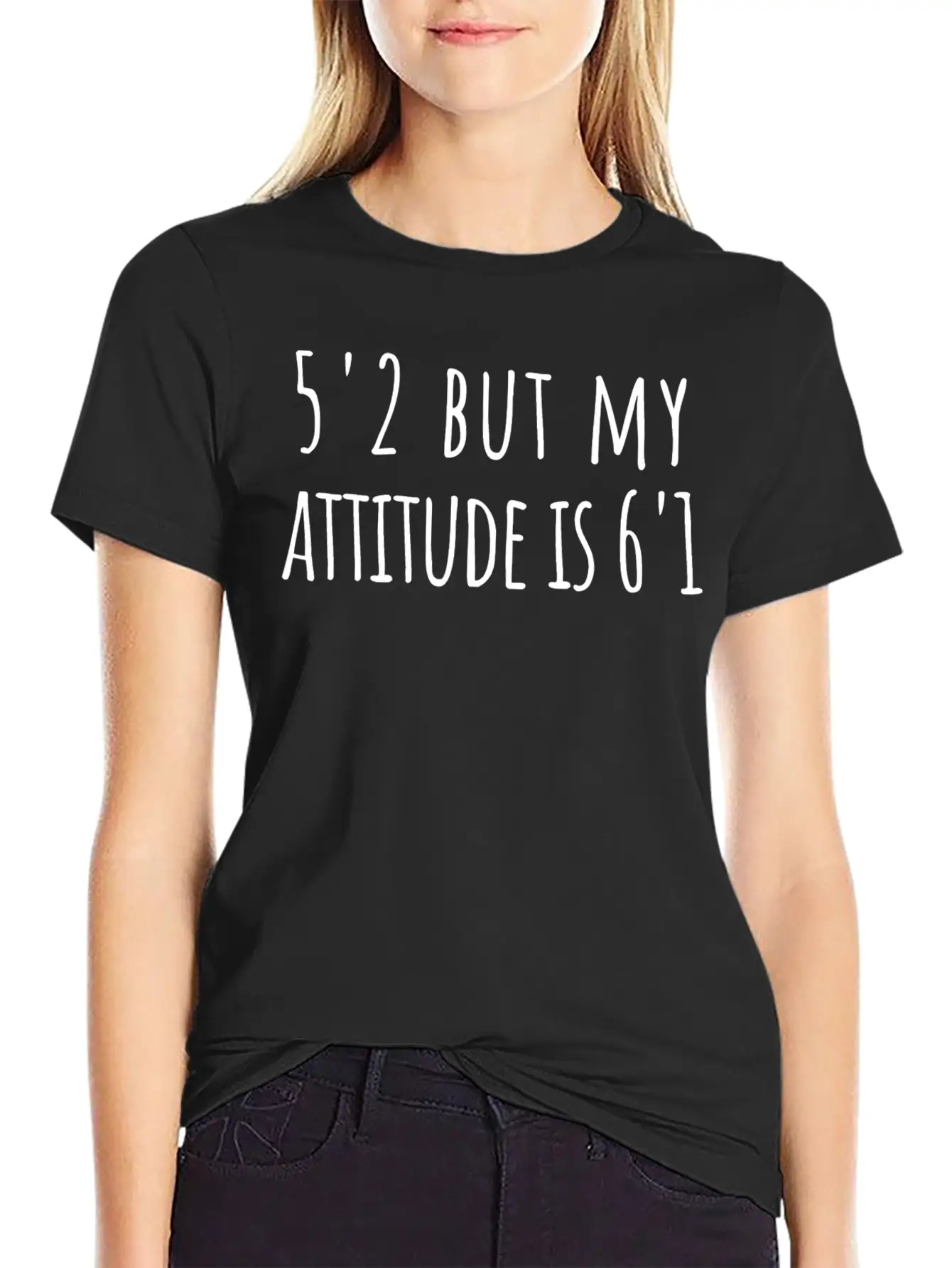 5'2 But My Attitude Is 6'1 Casual Graphic T-Shirt – Simple And Comfortable Daily Wear
