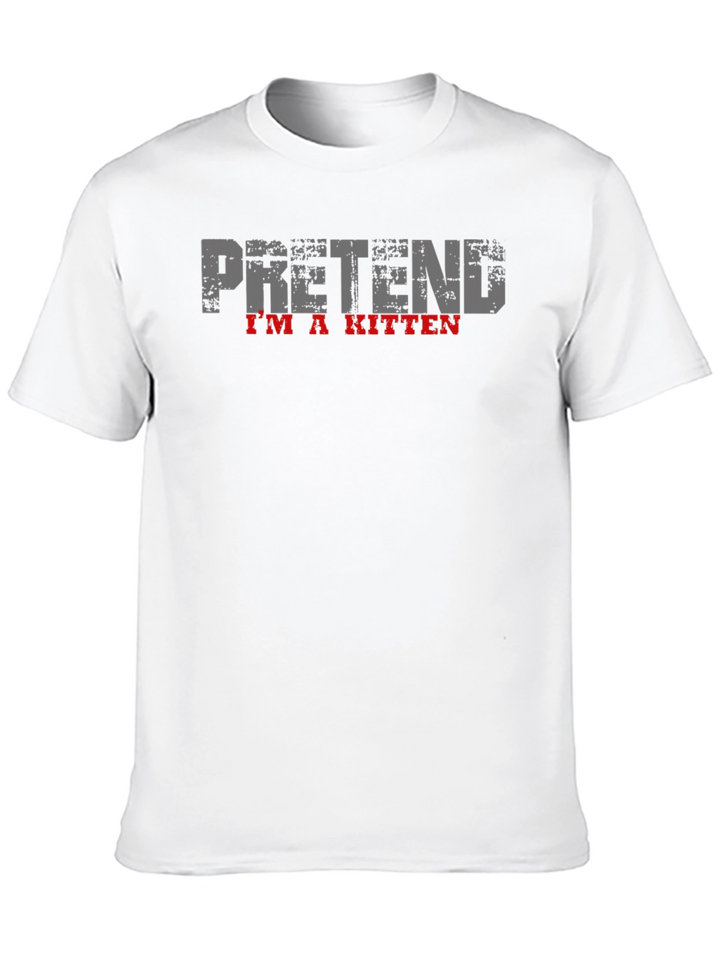 Pretend Im a Kitten Black T-Shirt