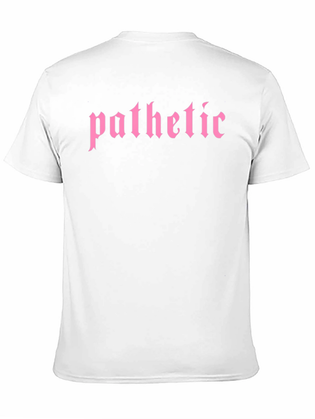 Pathetic T-Shirt - Gothic Pink Text Tee