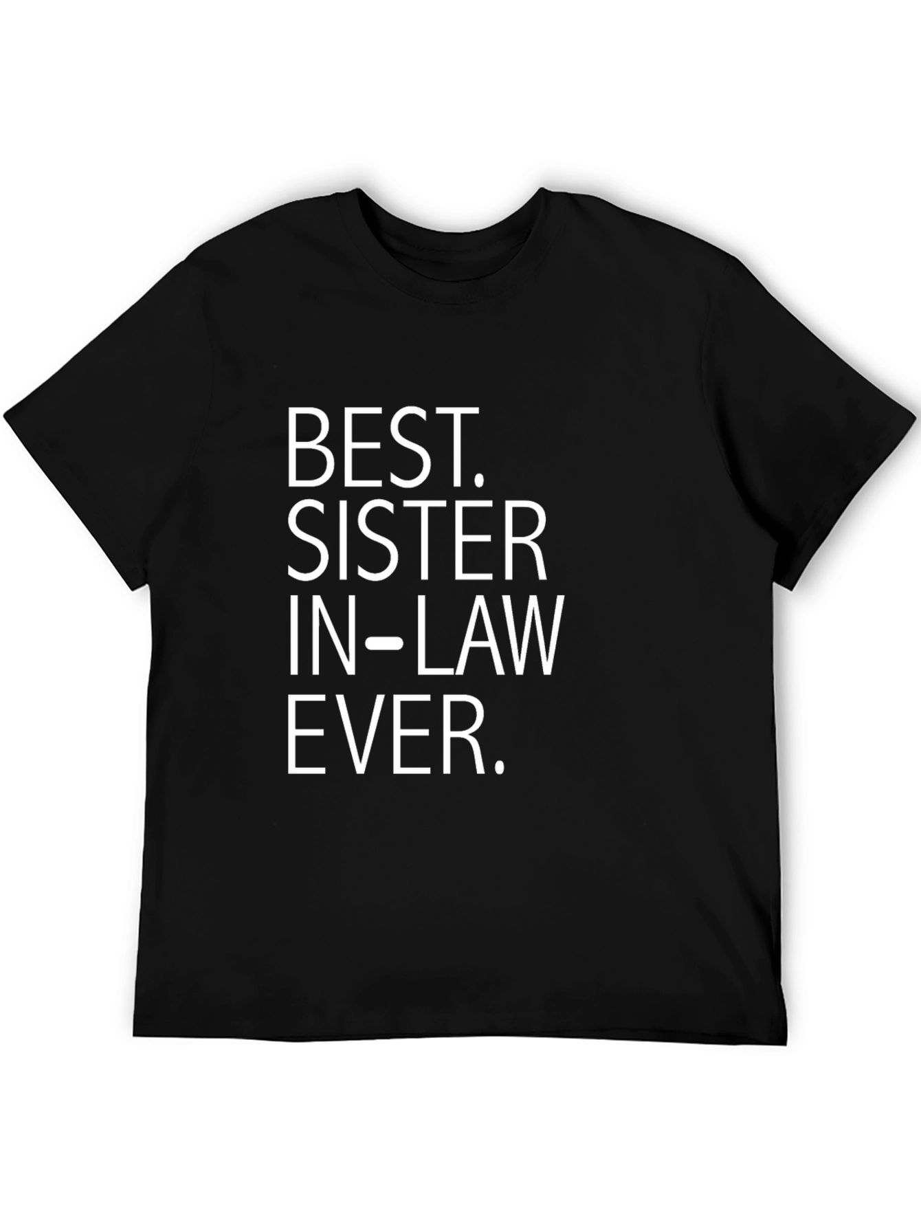 Best Sister In Law Ever T-Shirt
