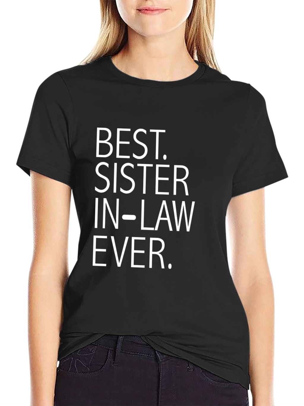 Best Sister In Law Ever T-Shirt