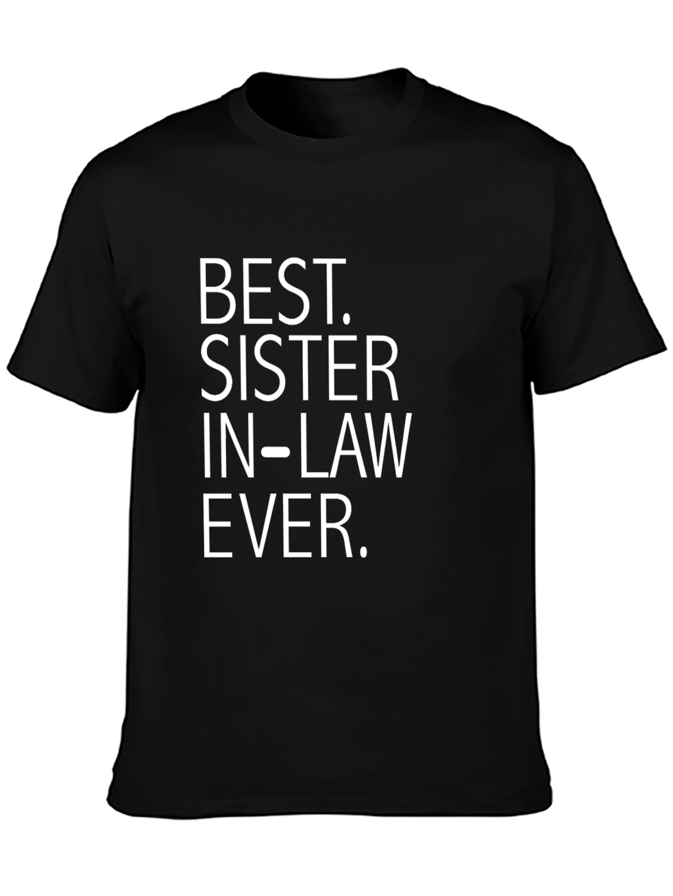 Best Sister In Law Ever T-Shirt