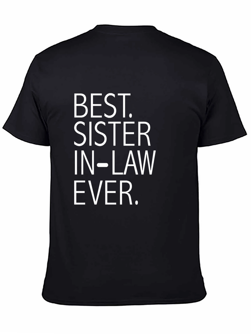 Best Sister In Law Ever T-Shirt