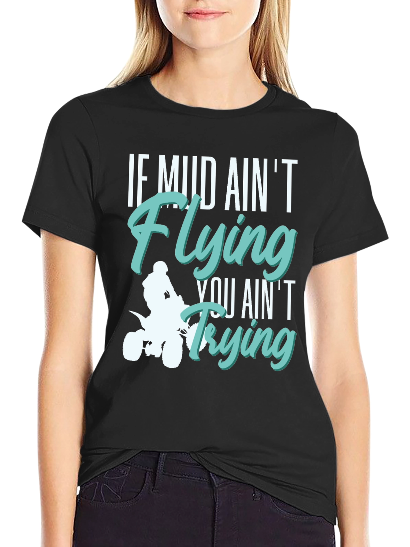 Mud Aint Flying T-Shirt - Off Road Adventure