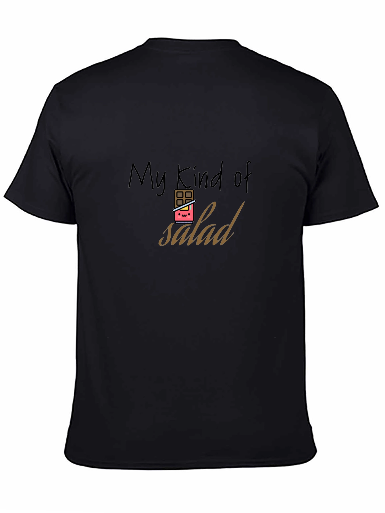 My Kind of Salad Funny Chocolate T-Shirt