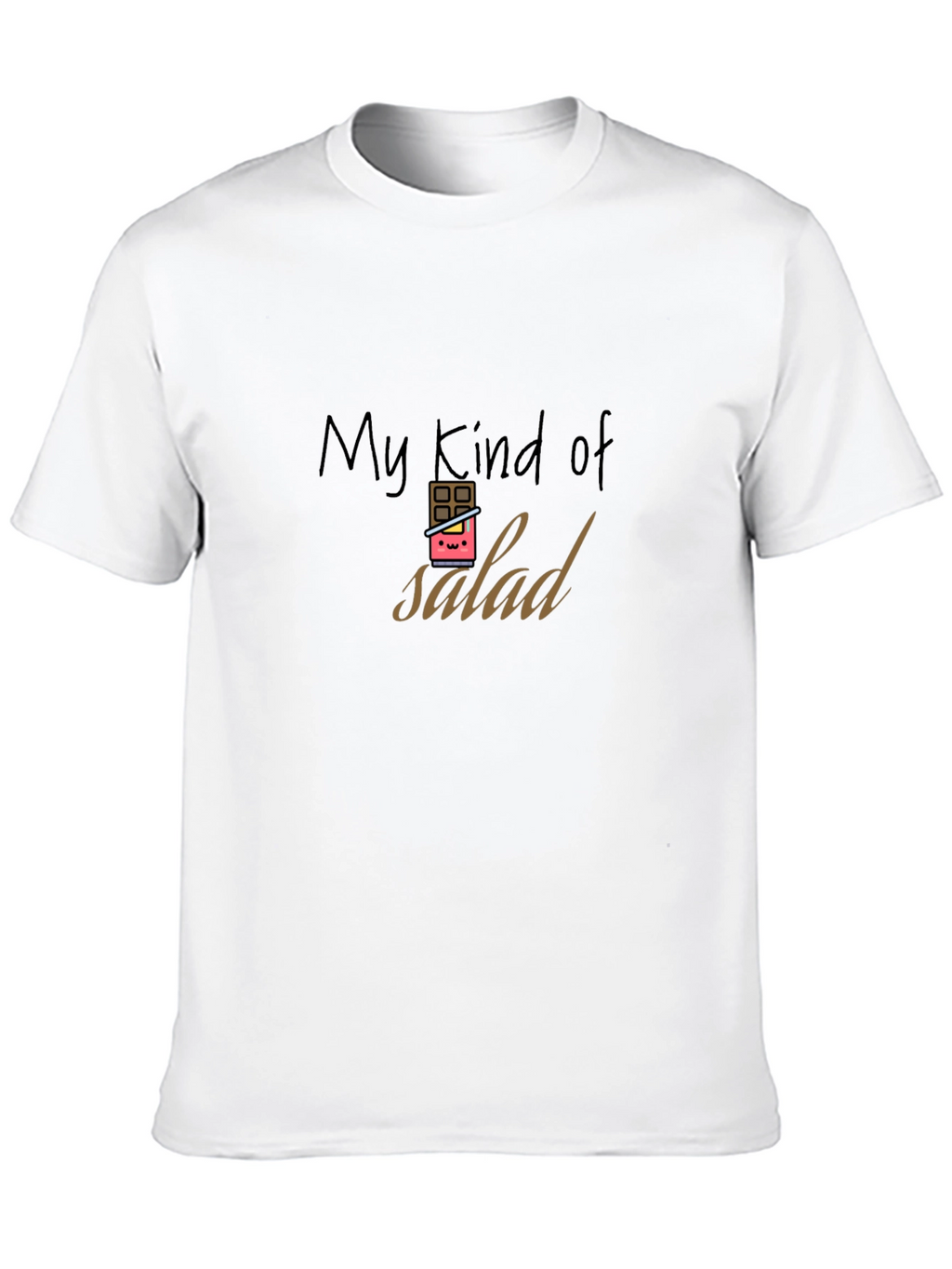 My Kind of Salad Funny Chocolate T-Shirt