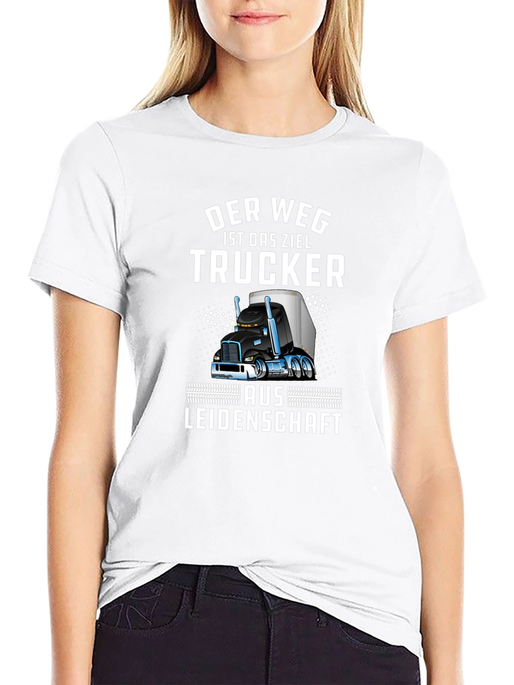 Trucker T-Shirt - Der Weg Ist Das Ziel Design