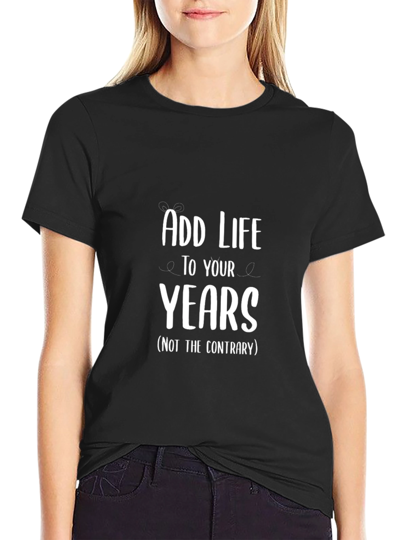 Add Life to Your Years Graphic Tee