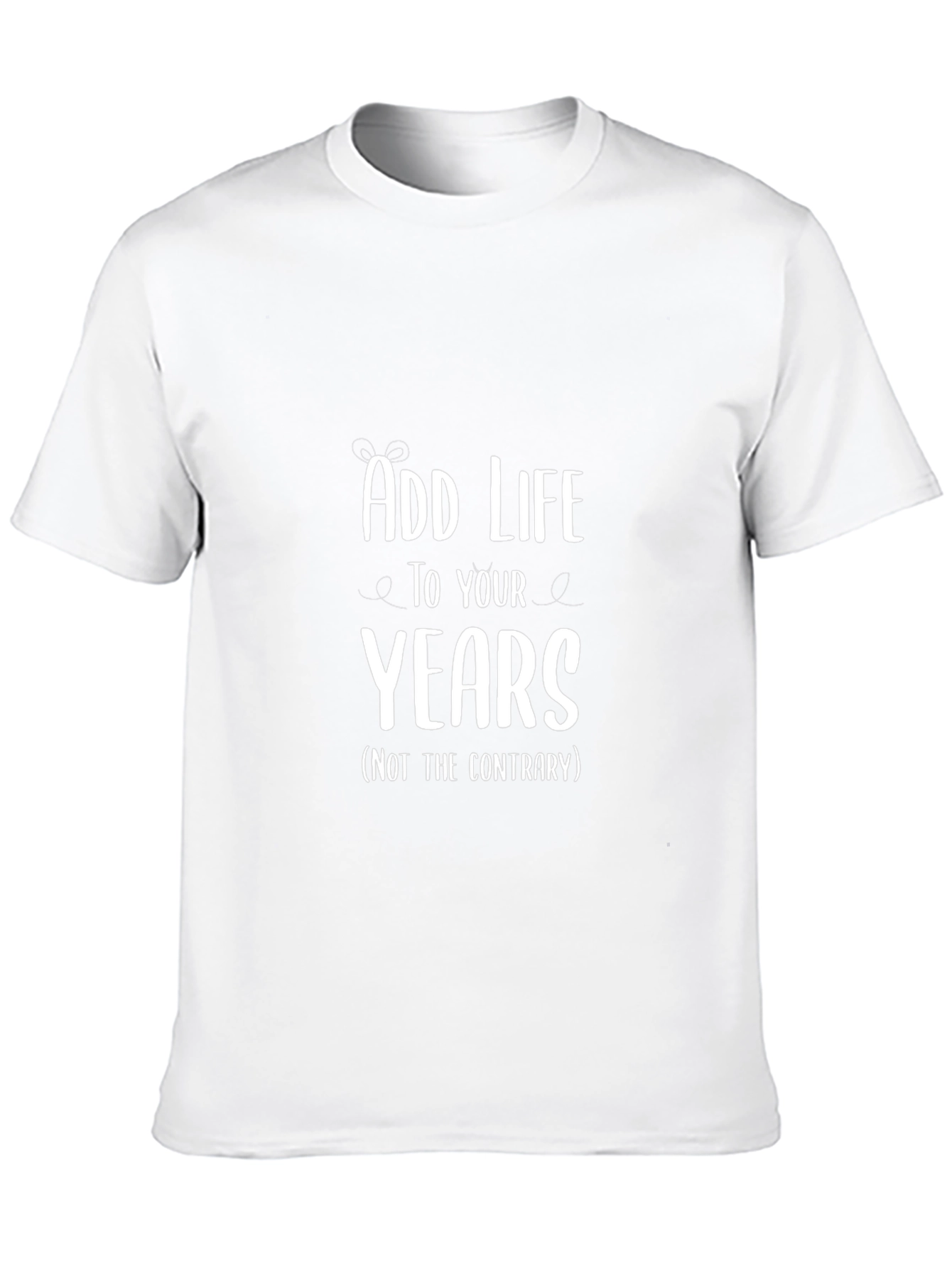 Add Life to Your Years Graphic Tee