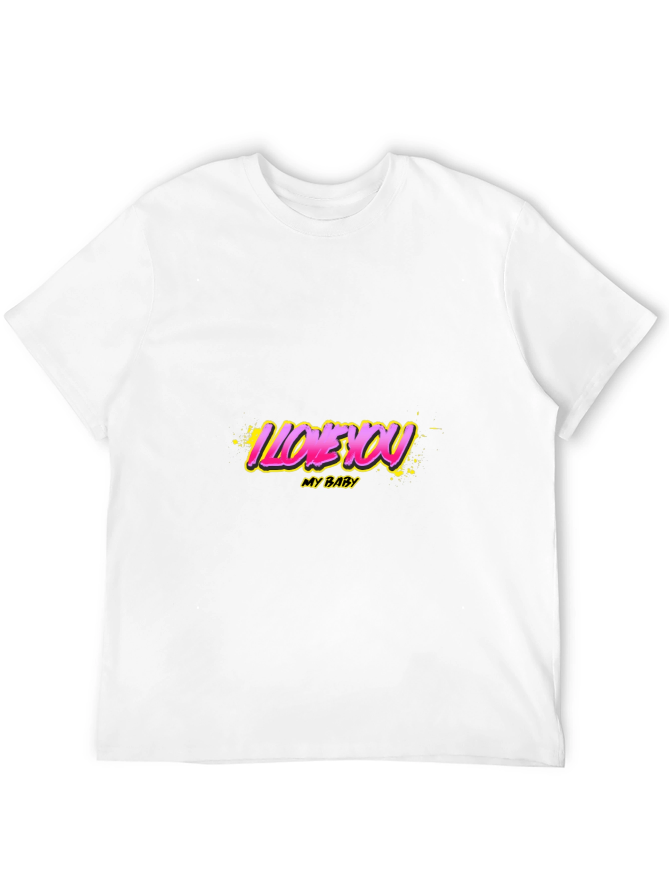 I Love You My Baby Graphic T-Shirt