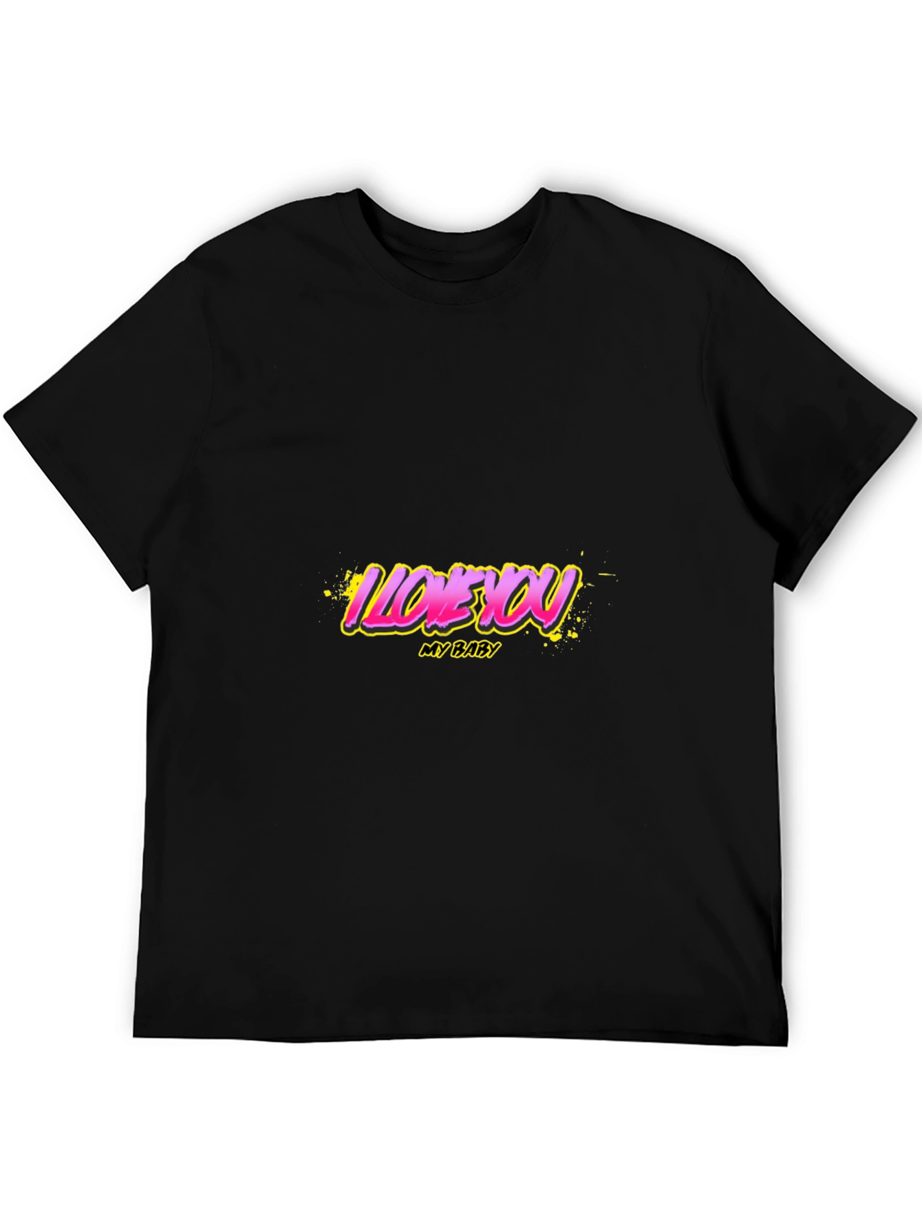 I Love You My Baby Graphic T-Shirt