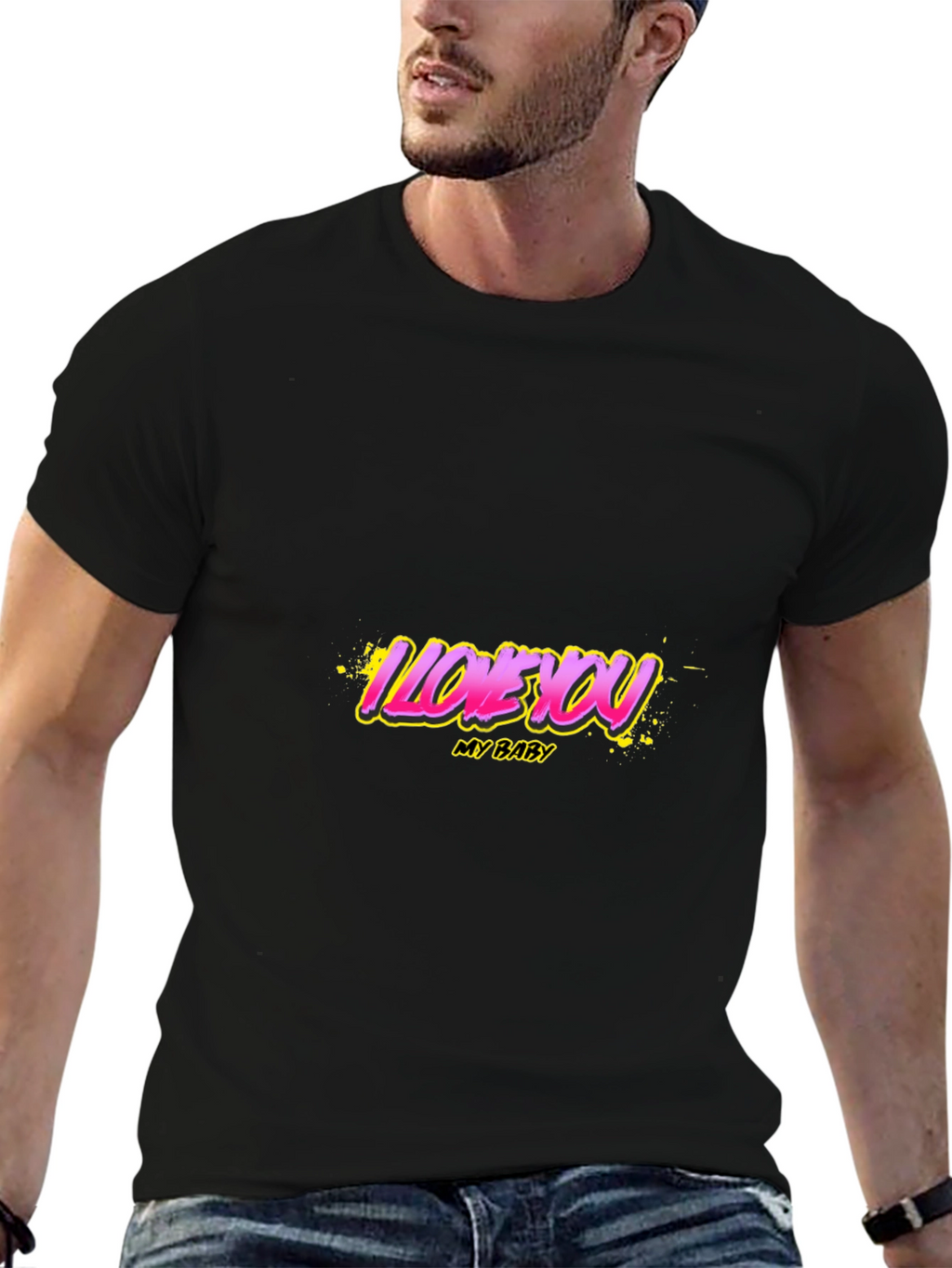 I Love You My Baby Graphic T-Shirt