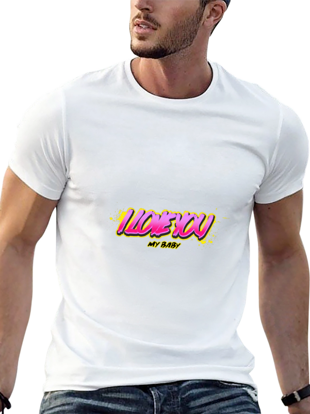 I Love You My Baby Graphic T-Shirt