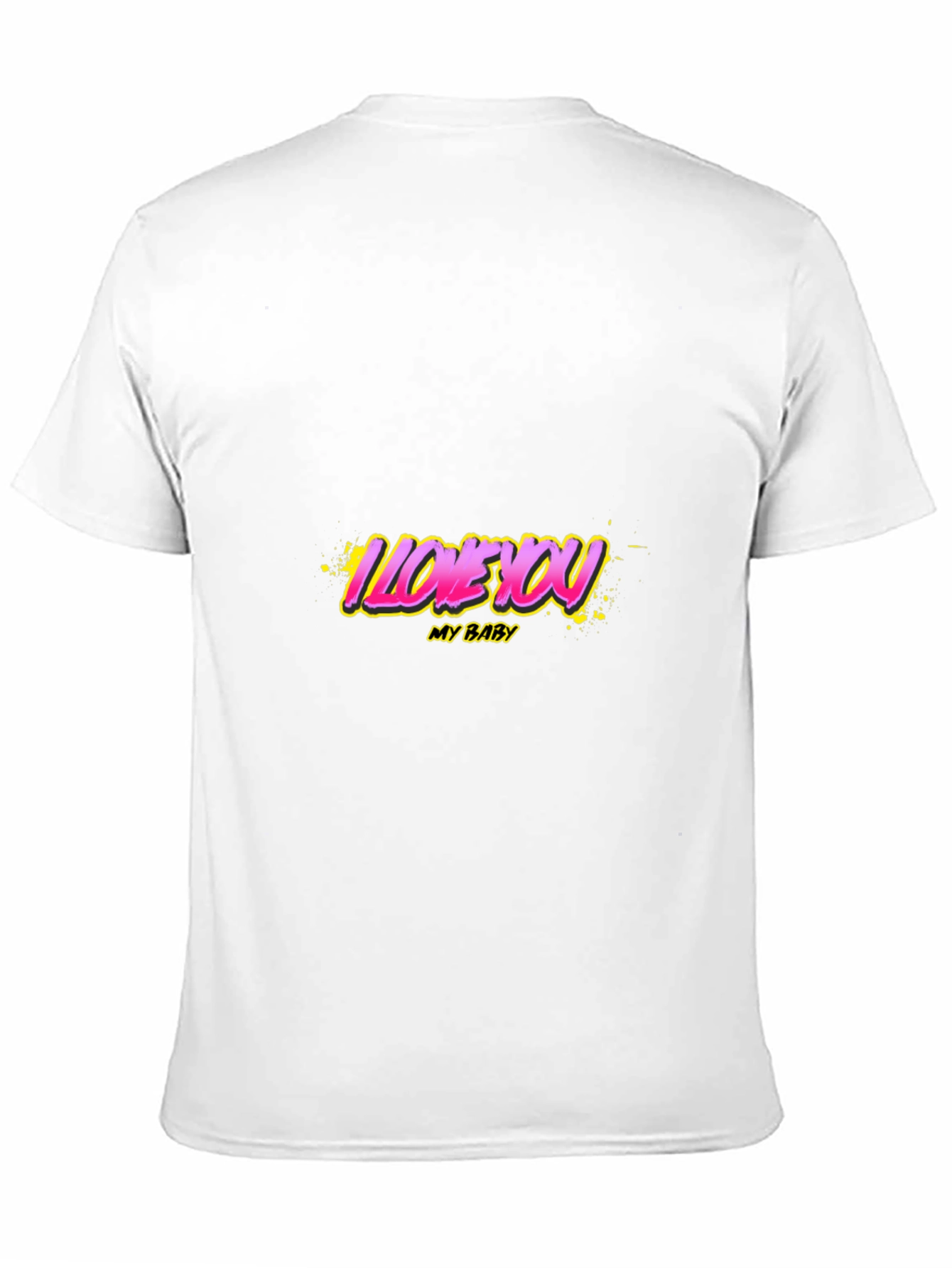 I Love You My Baby Graphic T-Shirt