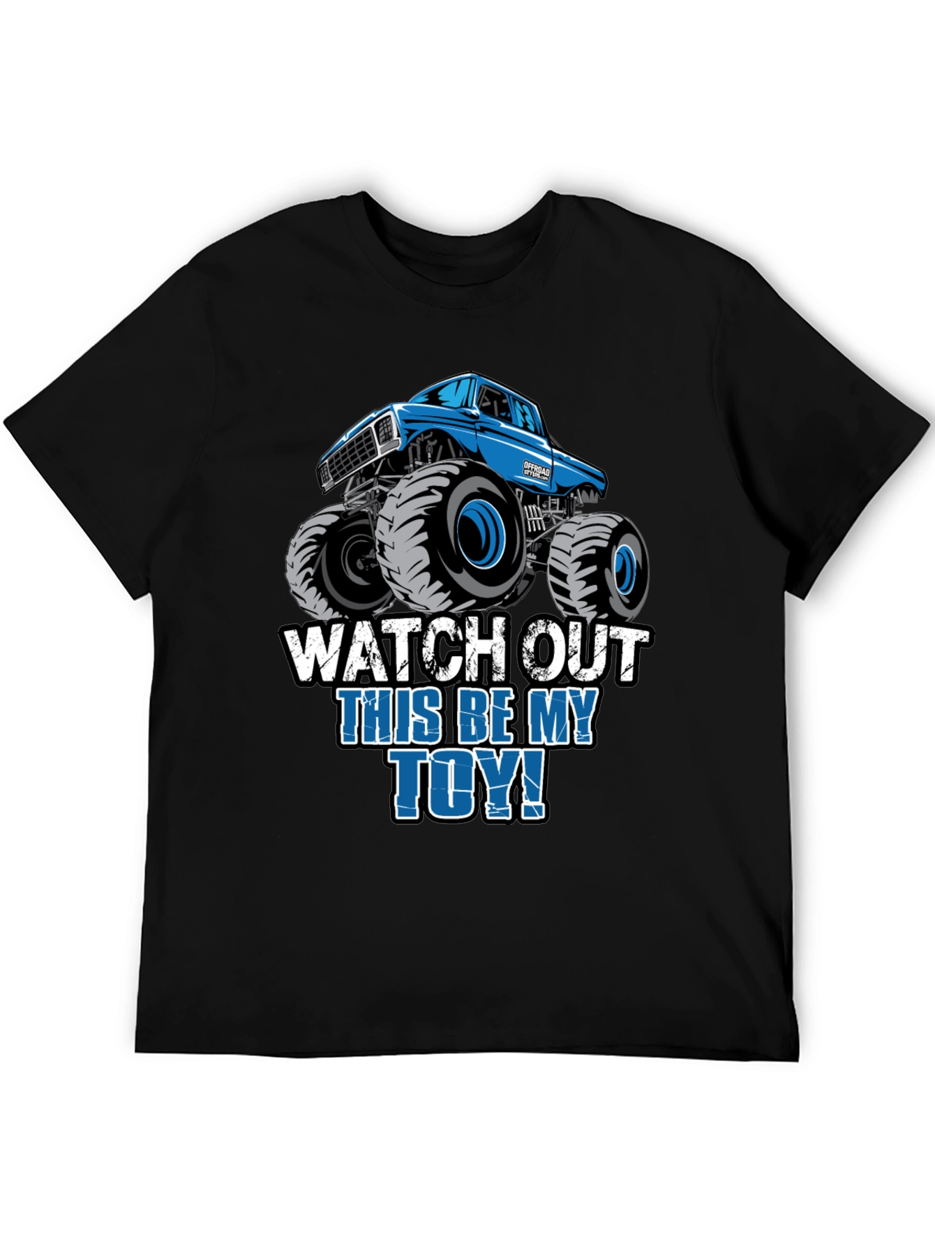 Monster Truck Graphic Tee - Watch Out This Be My Toy!