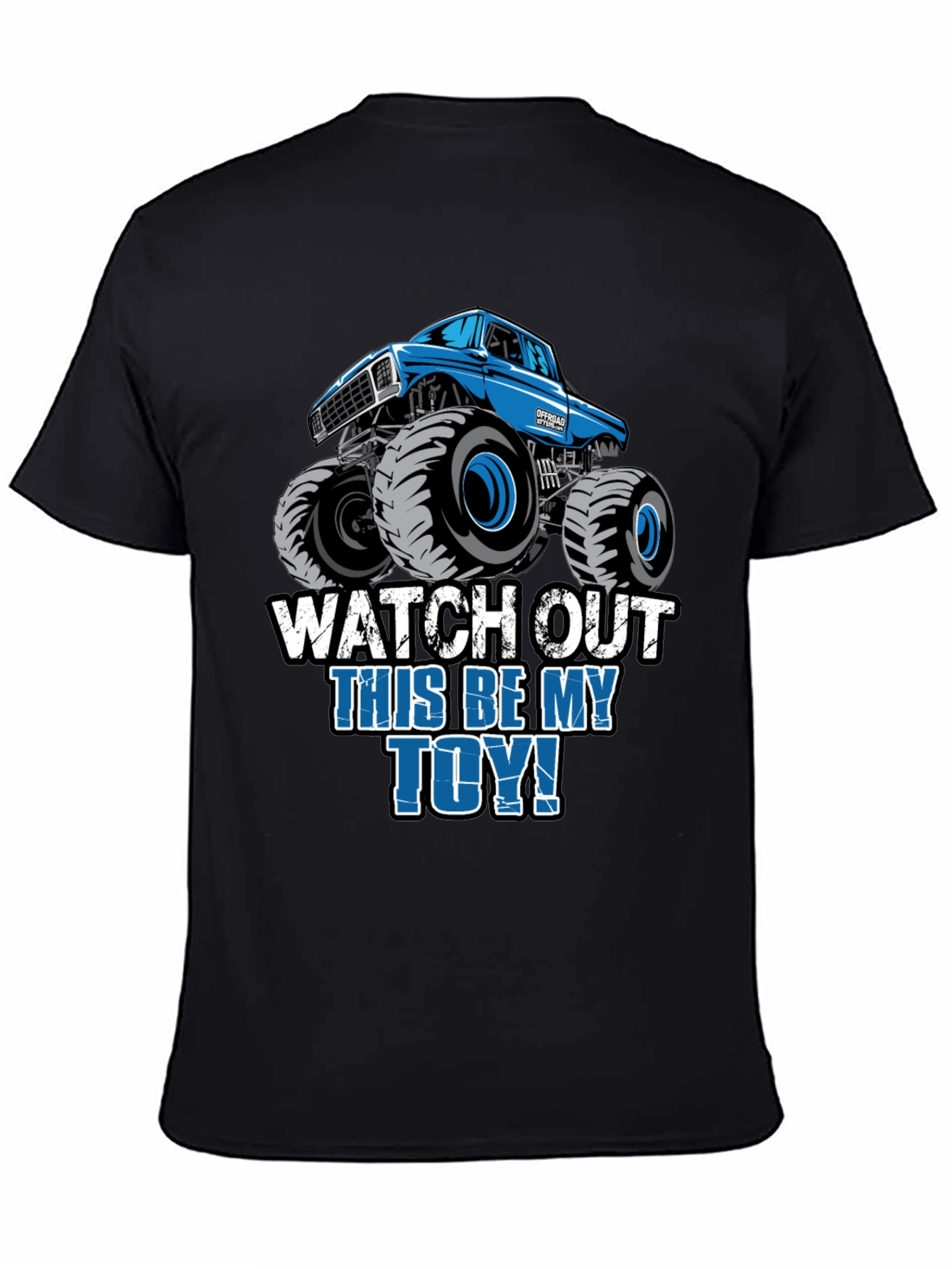 Monster Truck Graphic Tee - Watch Out This Be My Toy!