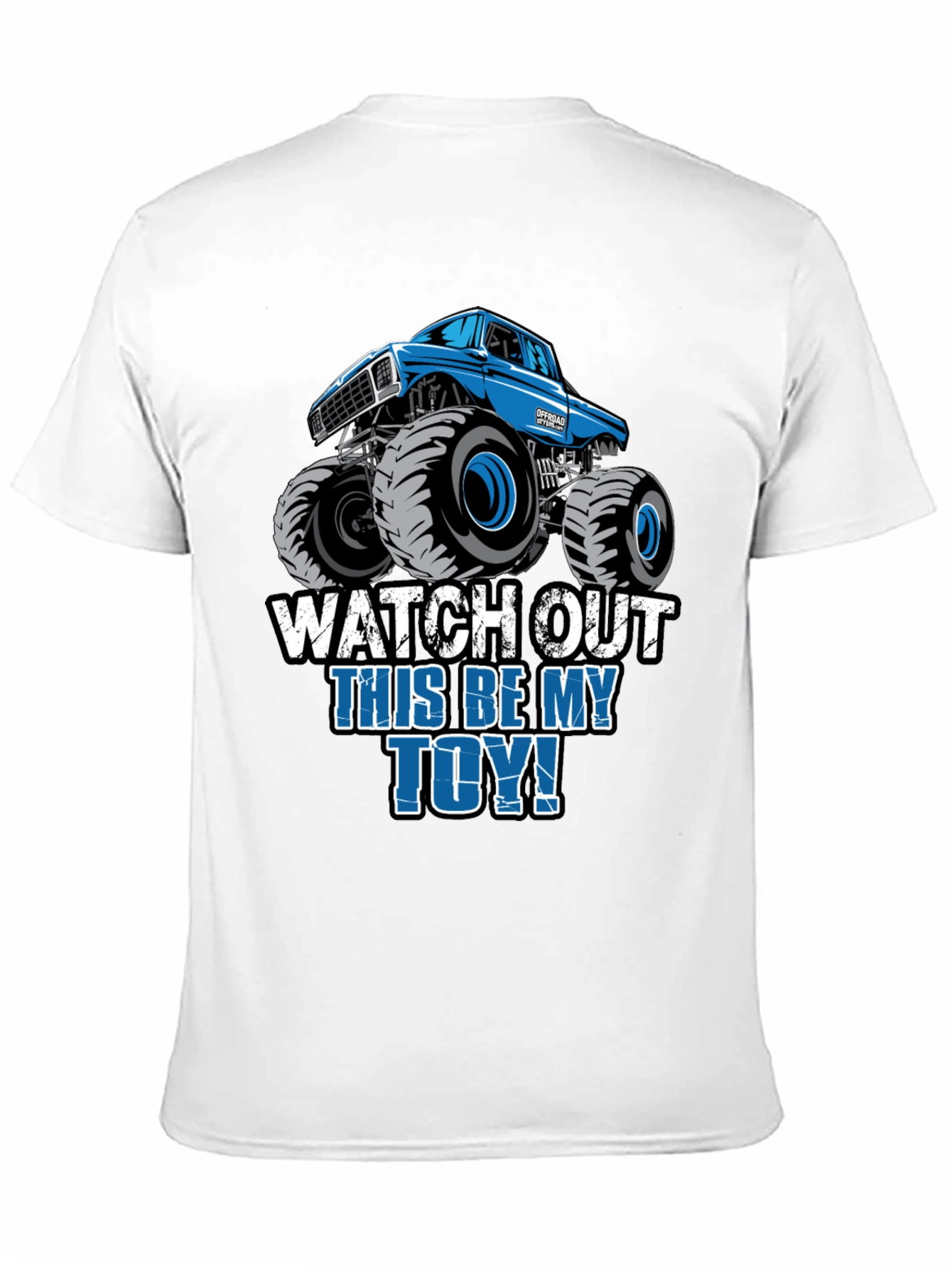 Monster Truck Graphic Tee - Watch Out This Be My Toy!