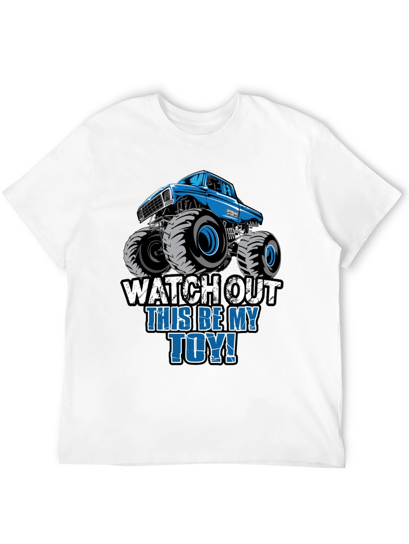 Monster Truck Graphic Tee - Watch Out This Be My Toy!