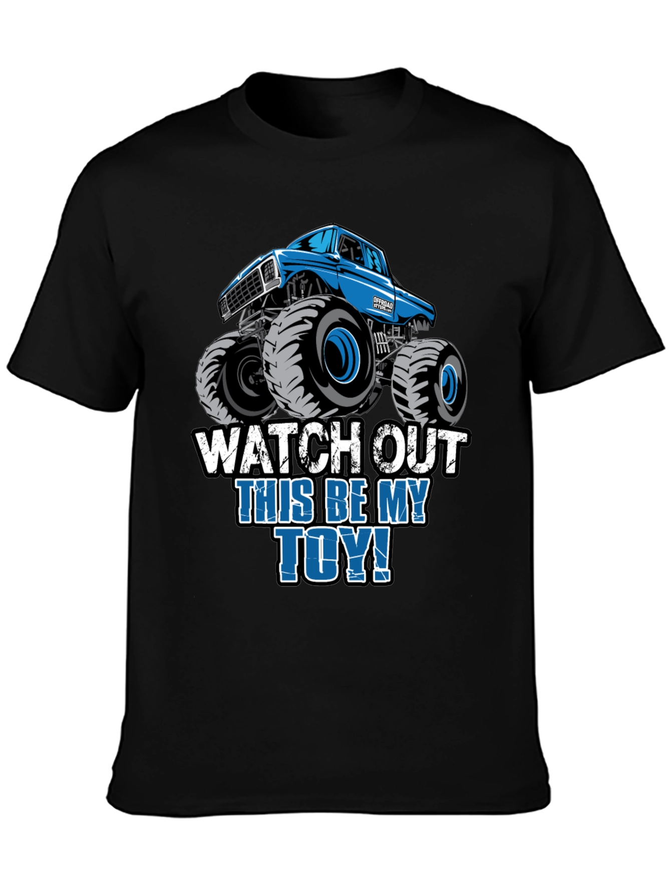 Monster Truck Graphic Tee - Watch Out This Be My Toy!