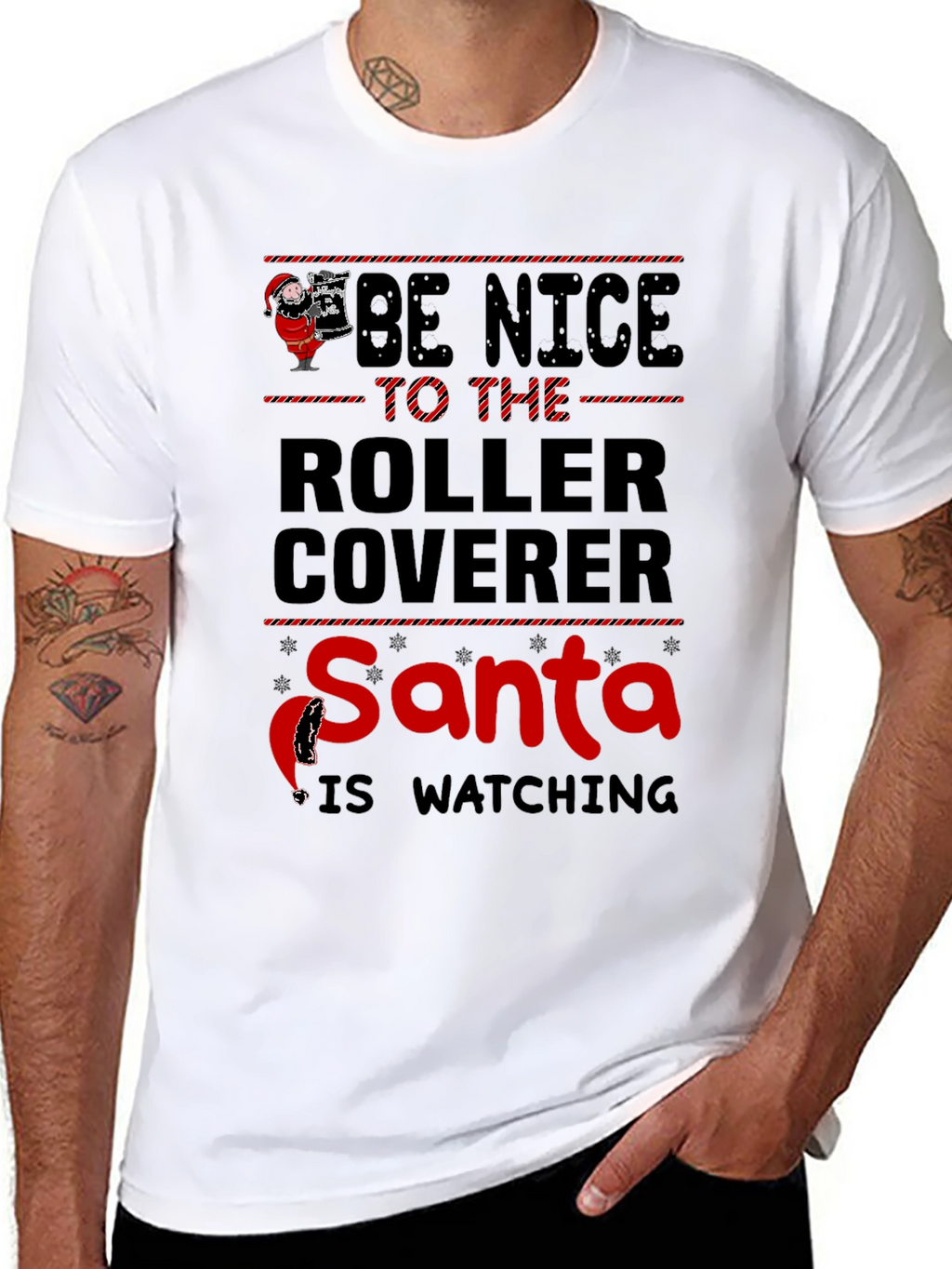 Be Nice to the Roller Coverer Santa T-Shirt