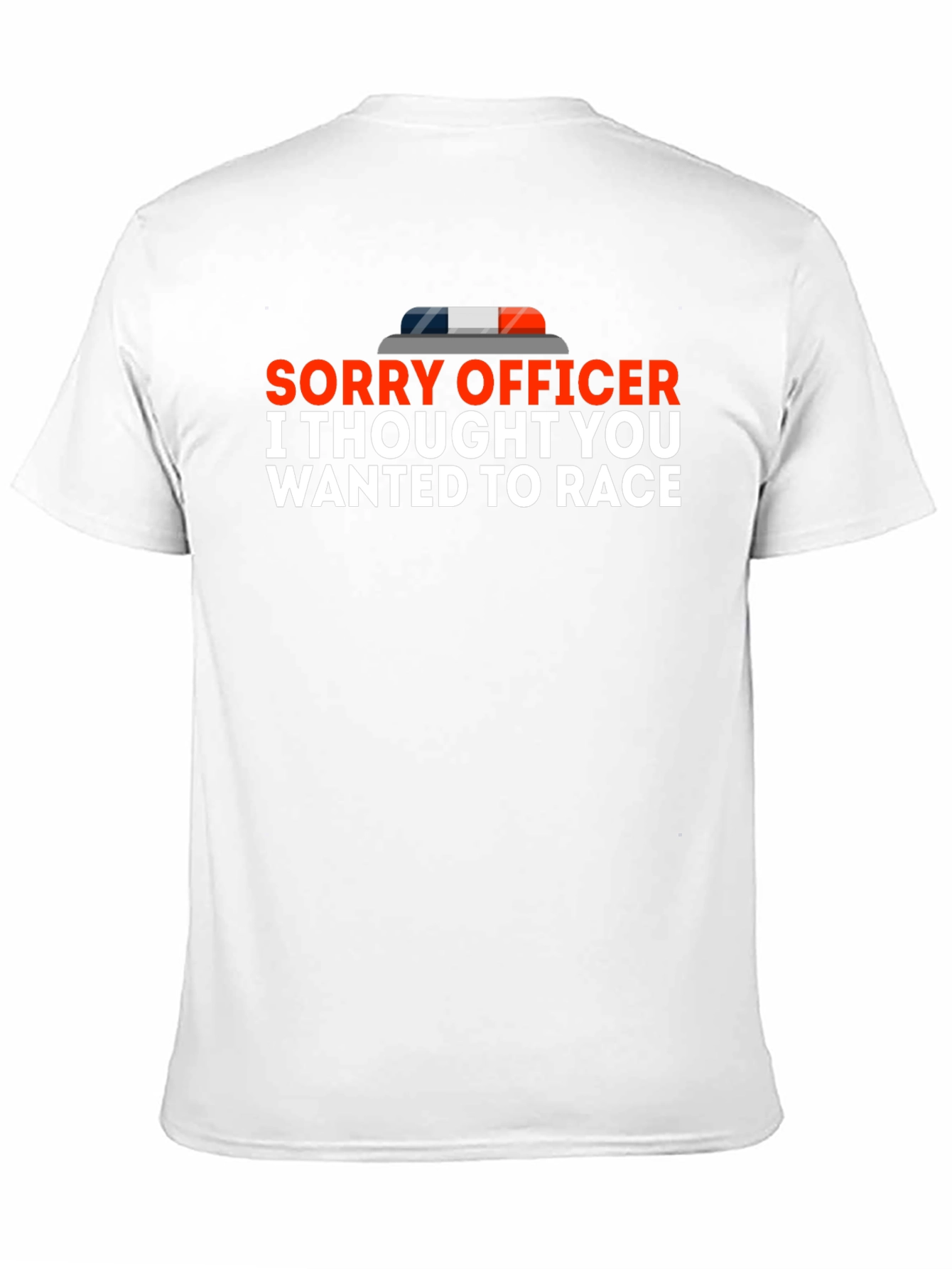 Sorry Officer T-Shirt Funny Racing Tee